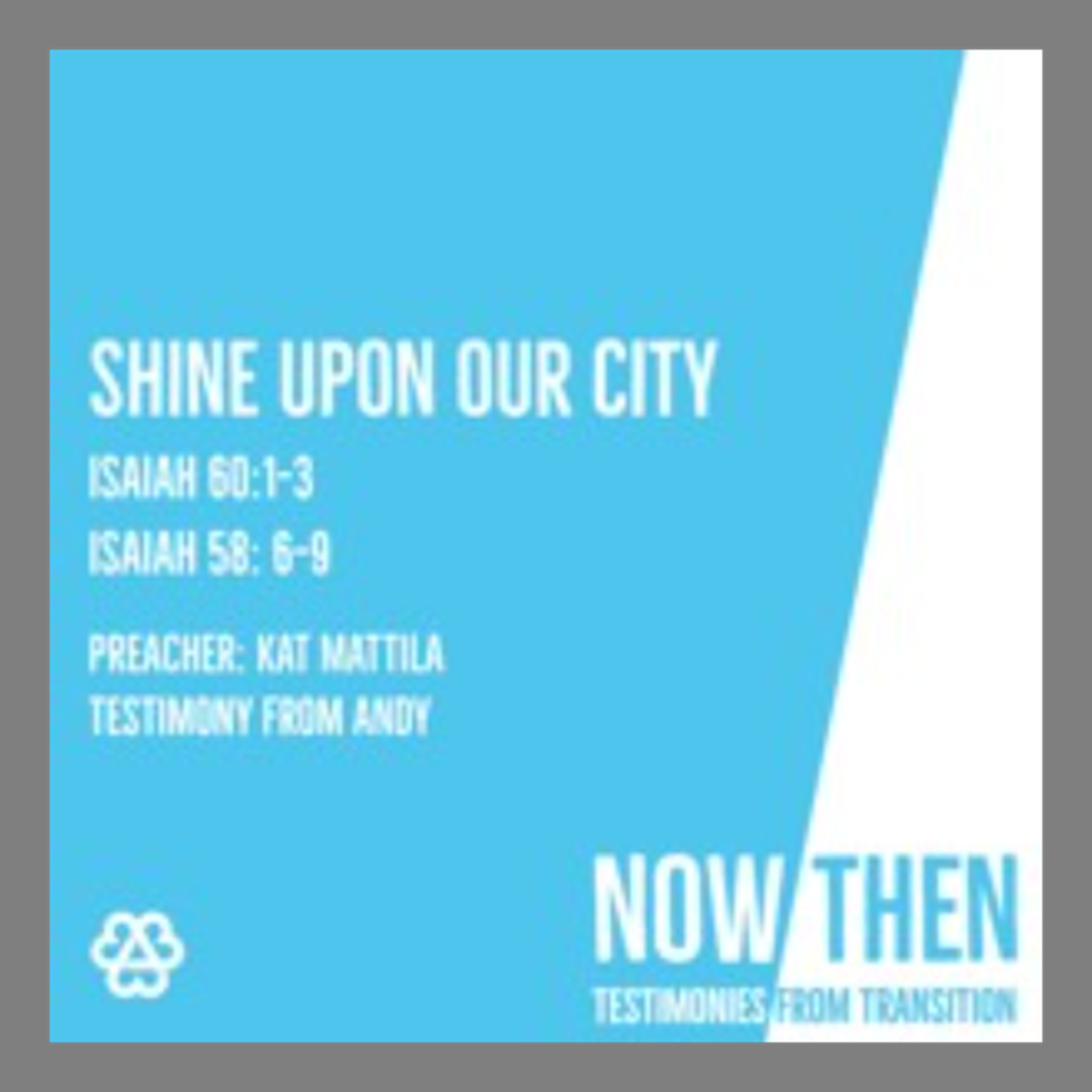 Now and Then: Shine Upon Our City (Kat Mattila) episode artwork