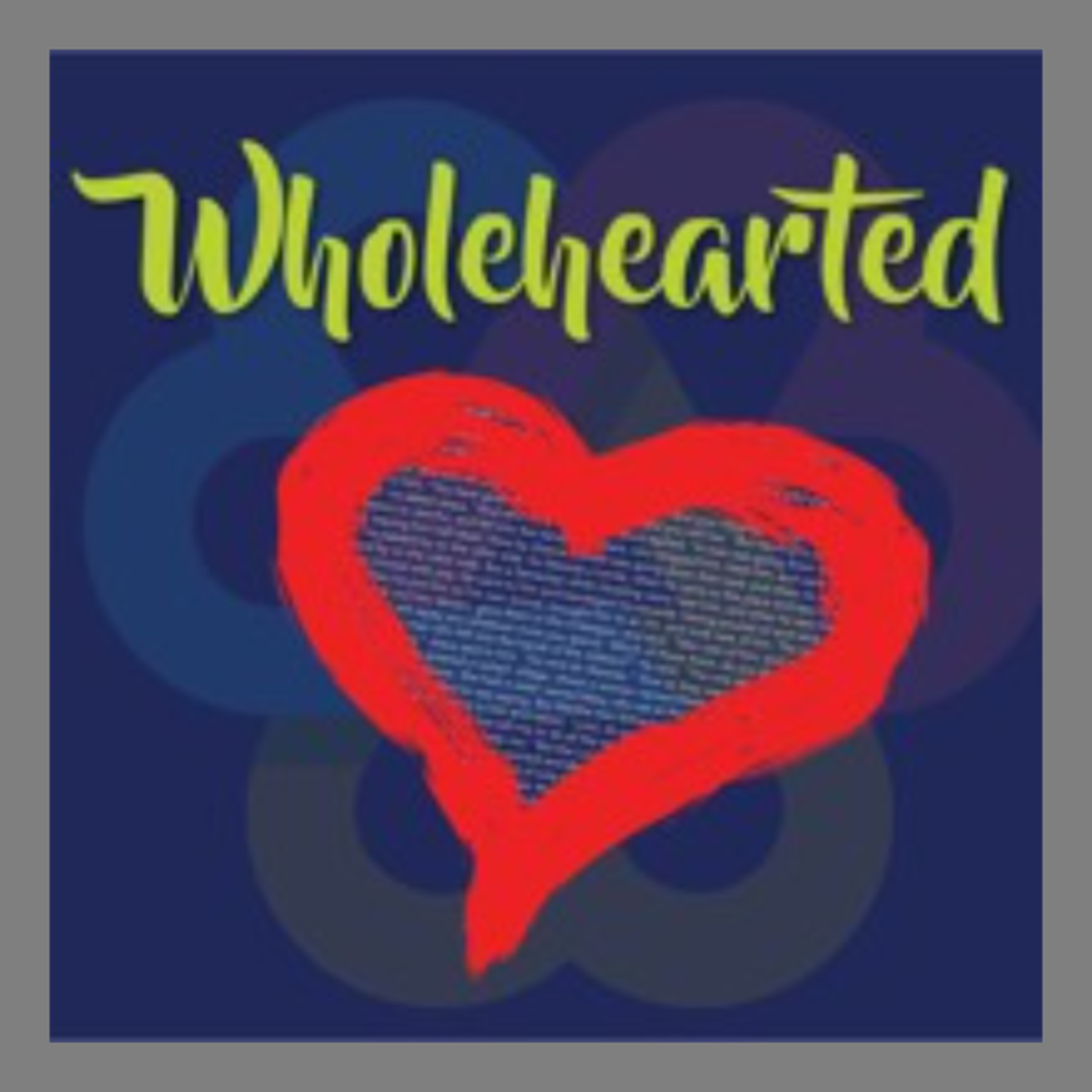 Wholehearted - Loving God - Kathryn Jensen