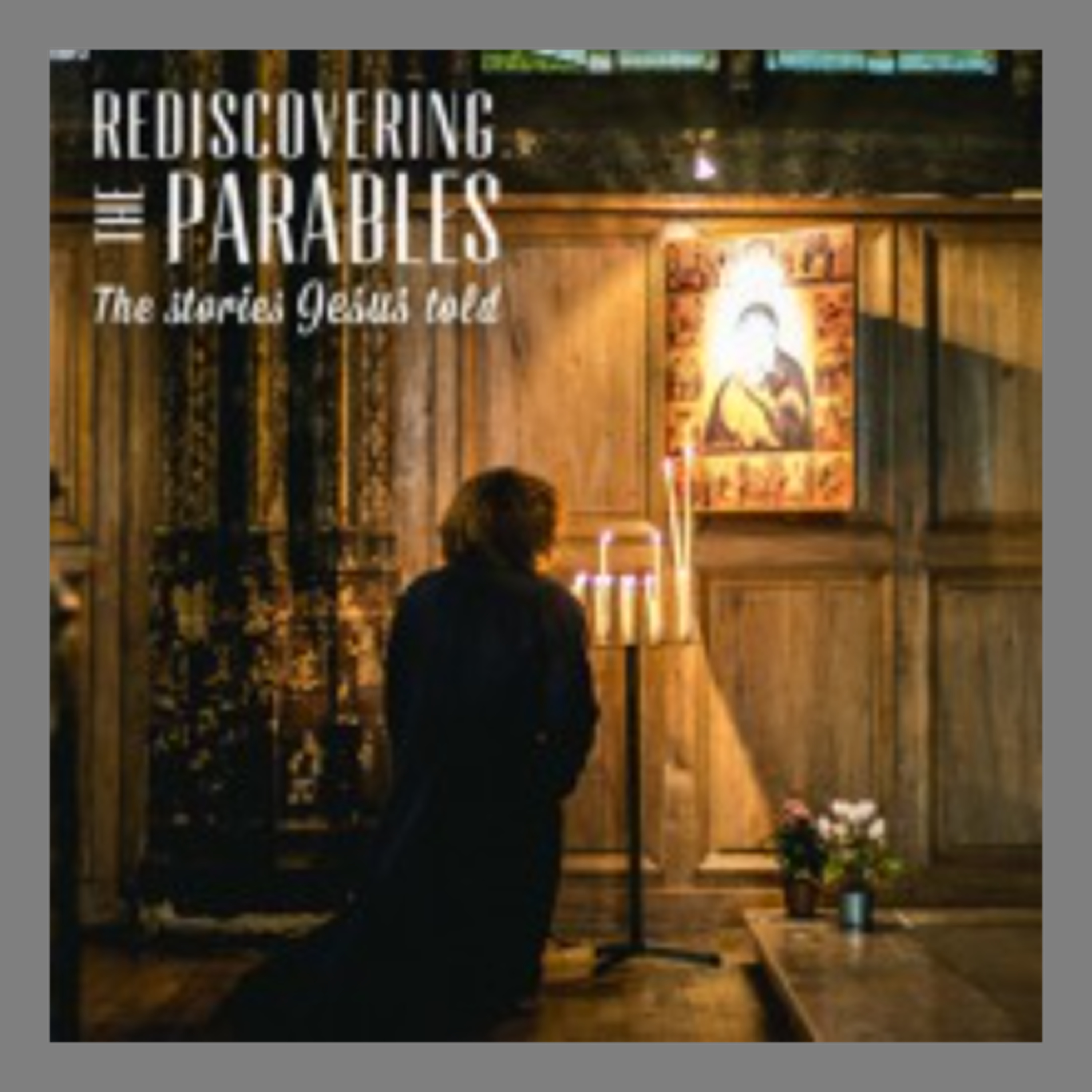 Rediscovering the Parables: The Stories Jesus Told: The Widow and the Unjust Judge - Dr Ian Hawley