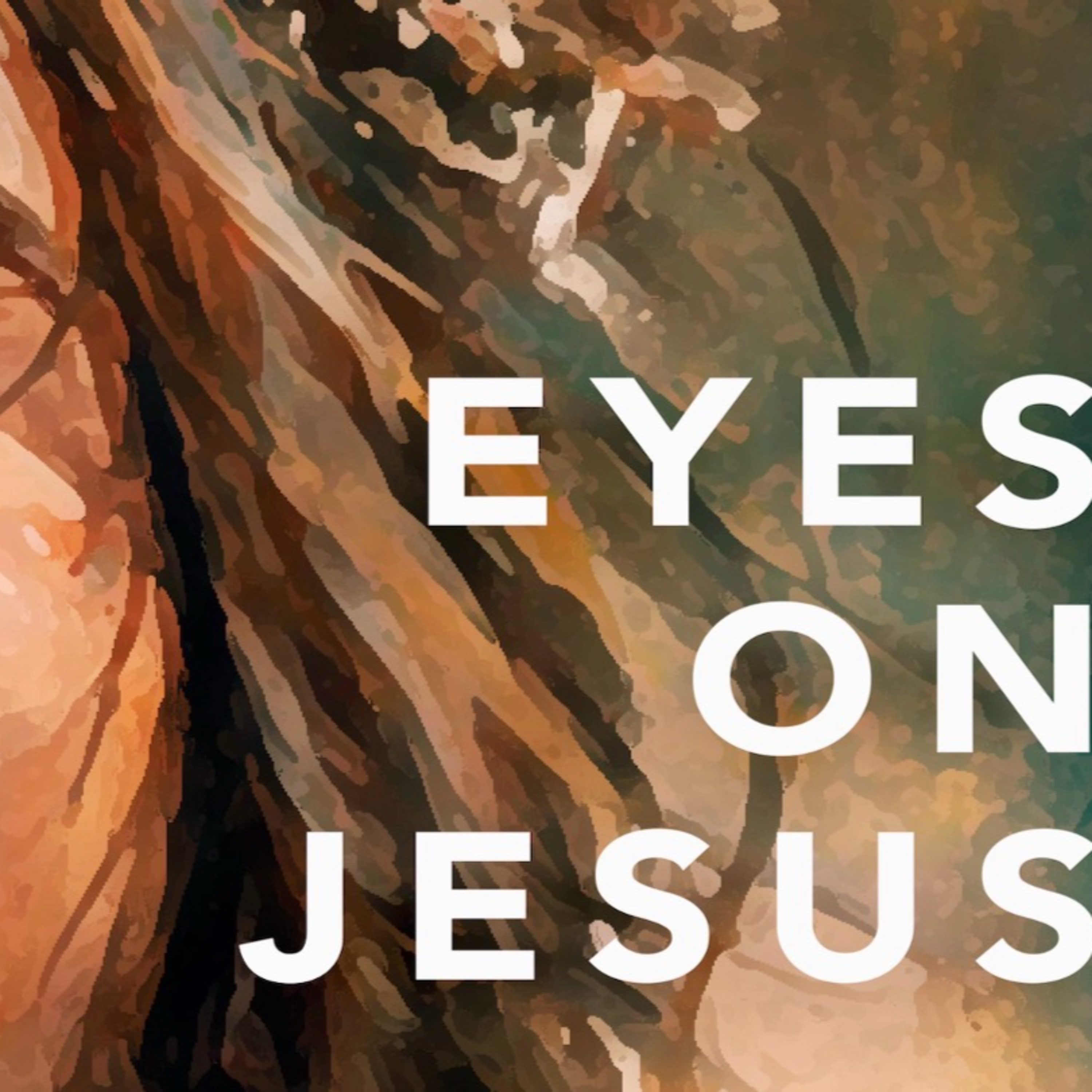 Eyes on Jesus Week #2 episode artwork