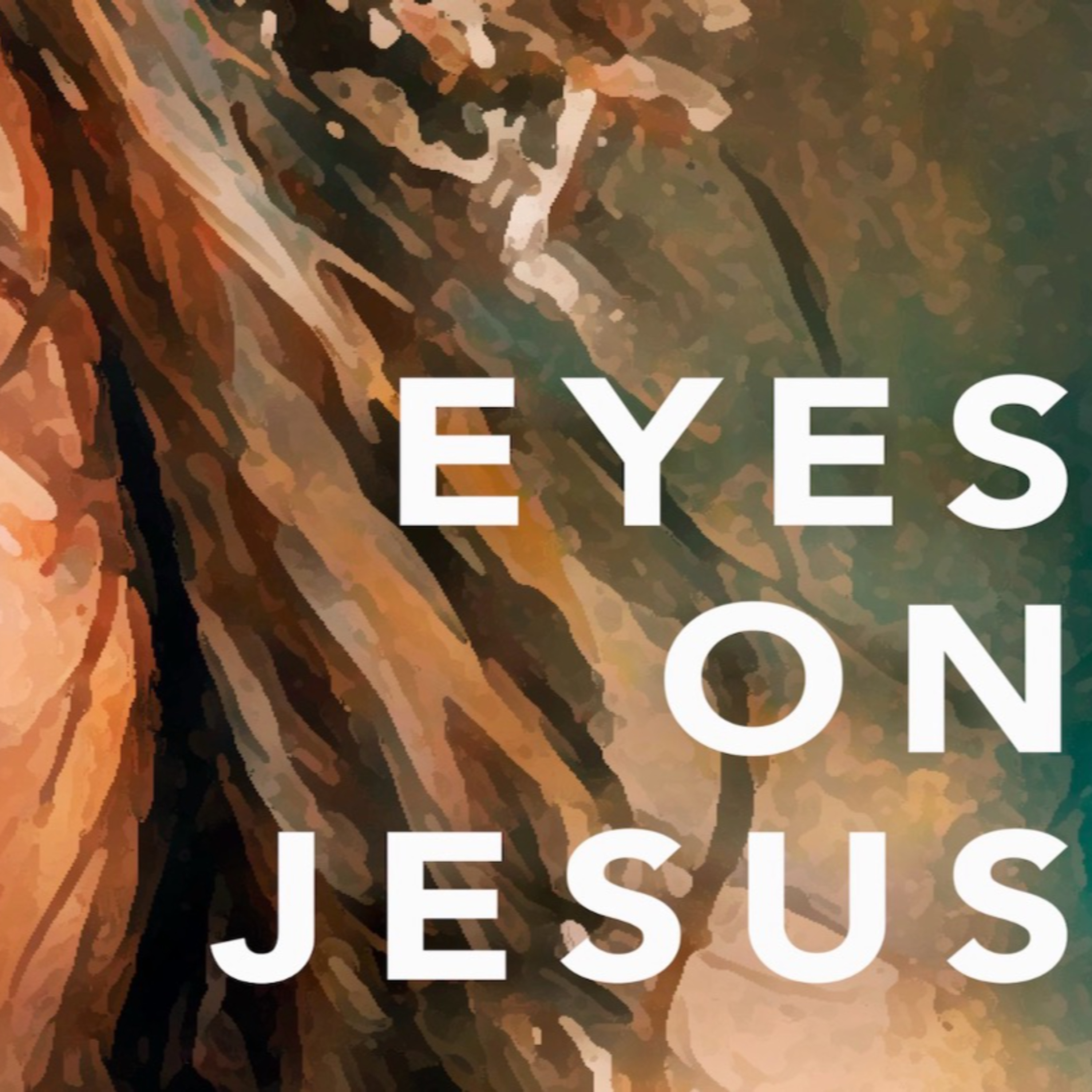 Eyes on Jesus Week #3 episode artwork