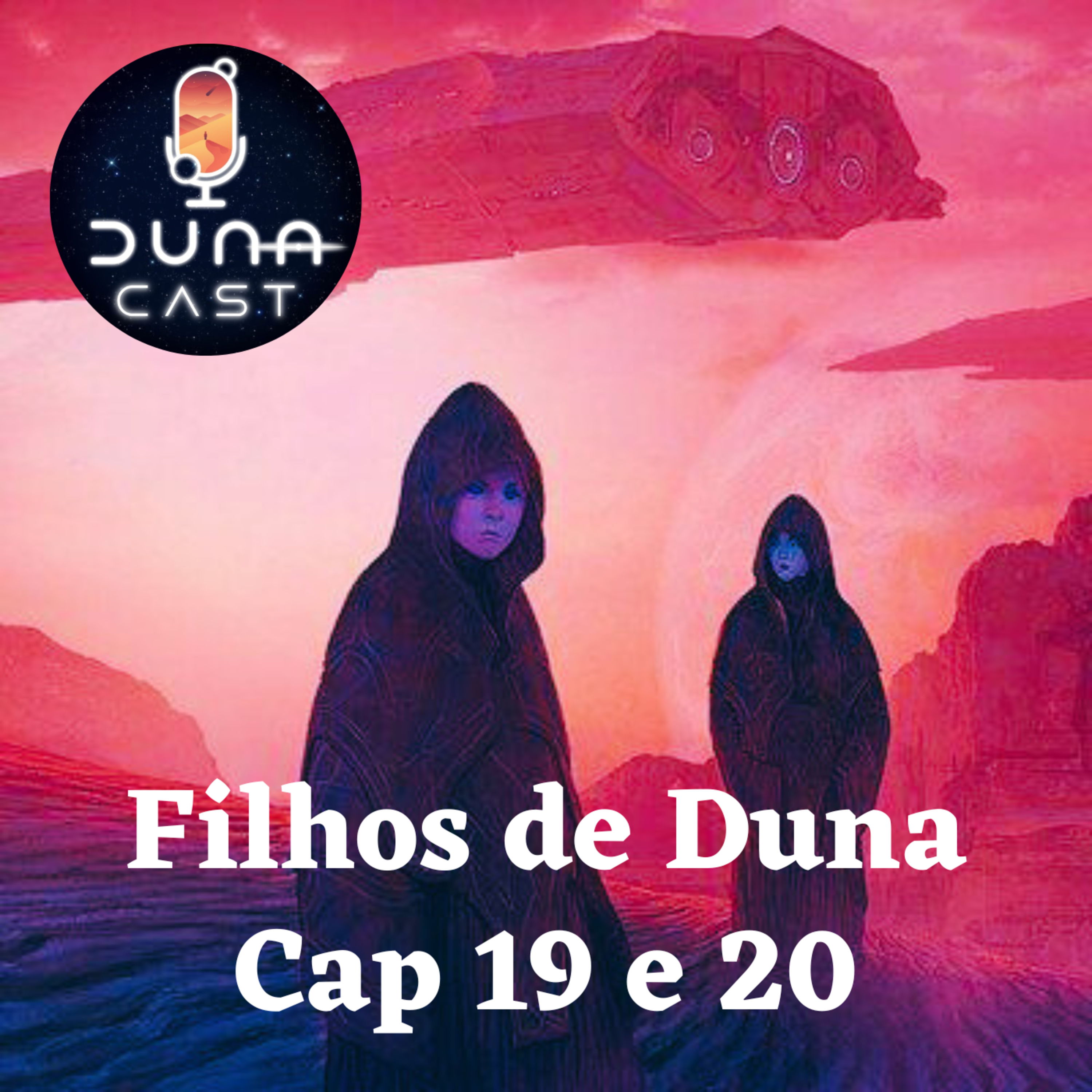 S03EP08: Filhos de Duna (Cap 19 e 20)