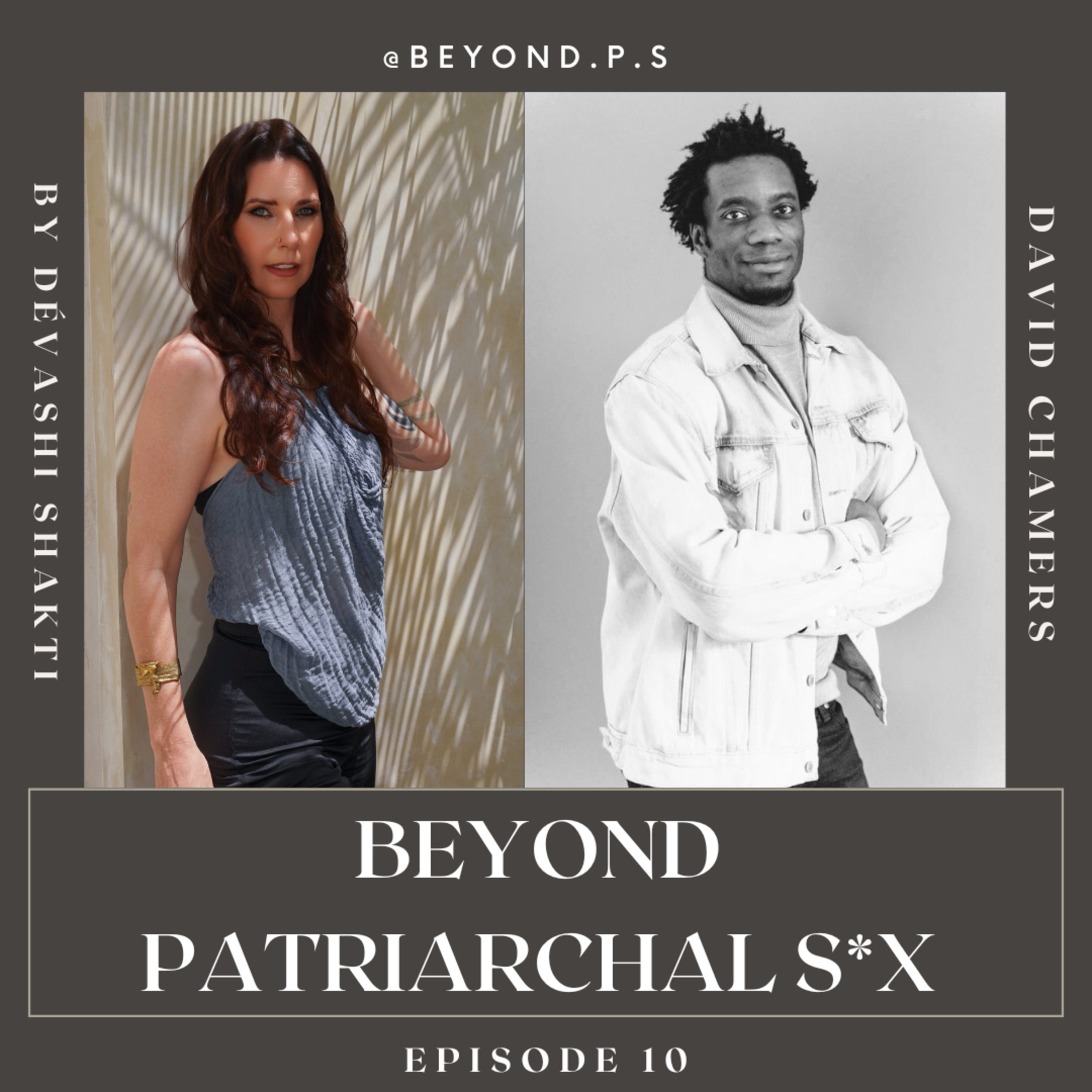 10: From Performative to Authentic Masculinity with David Chambers