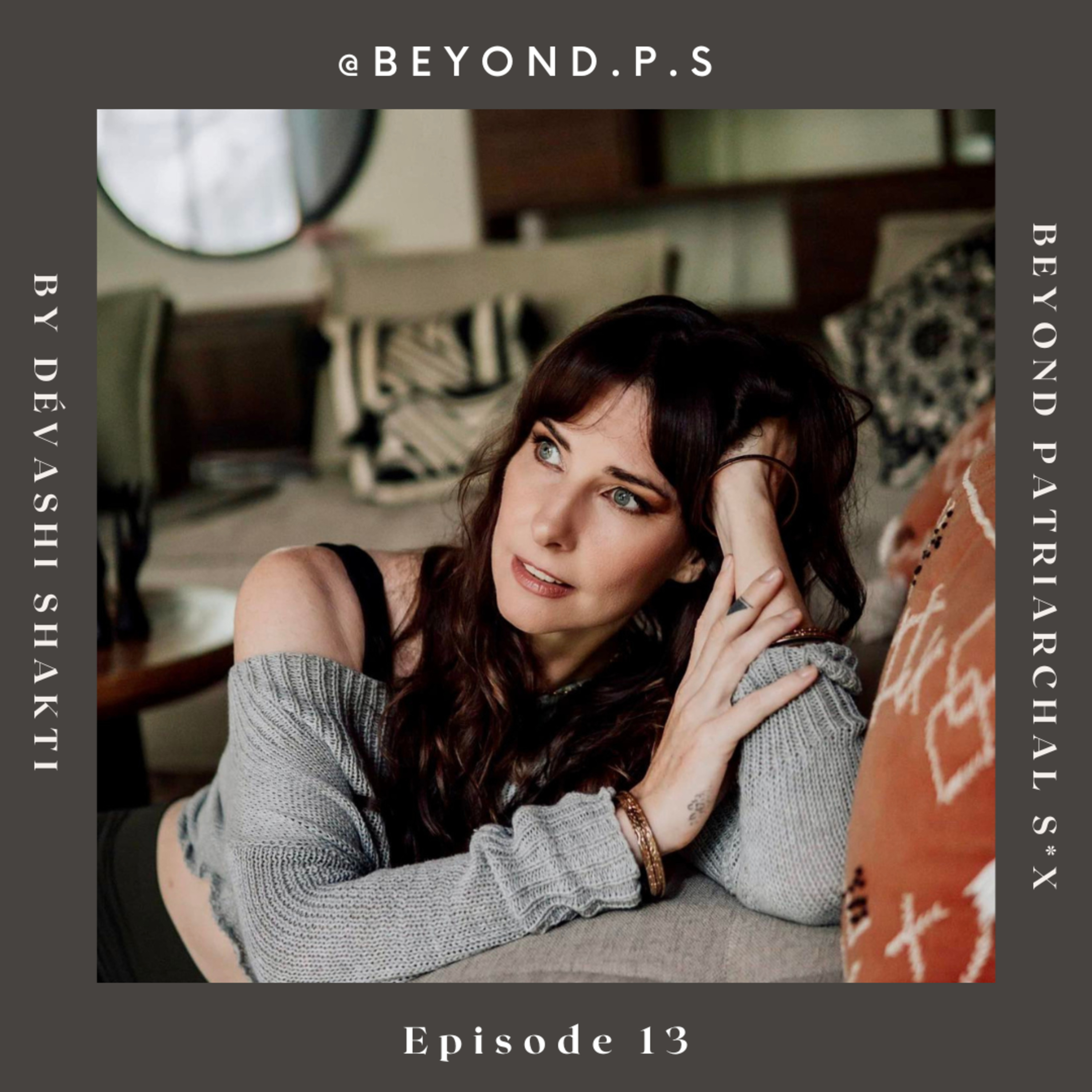 13. Embodied Feminine Equity & Flourishing, with Dévashi Shakti