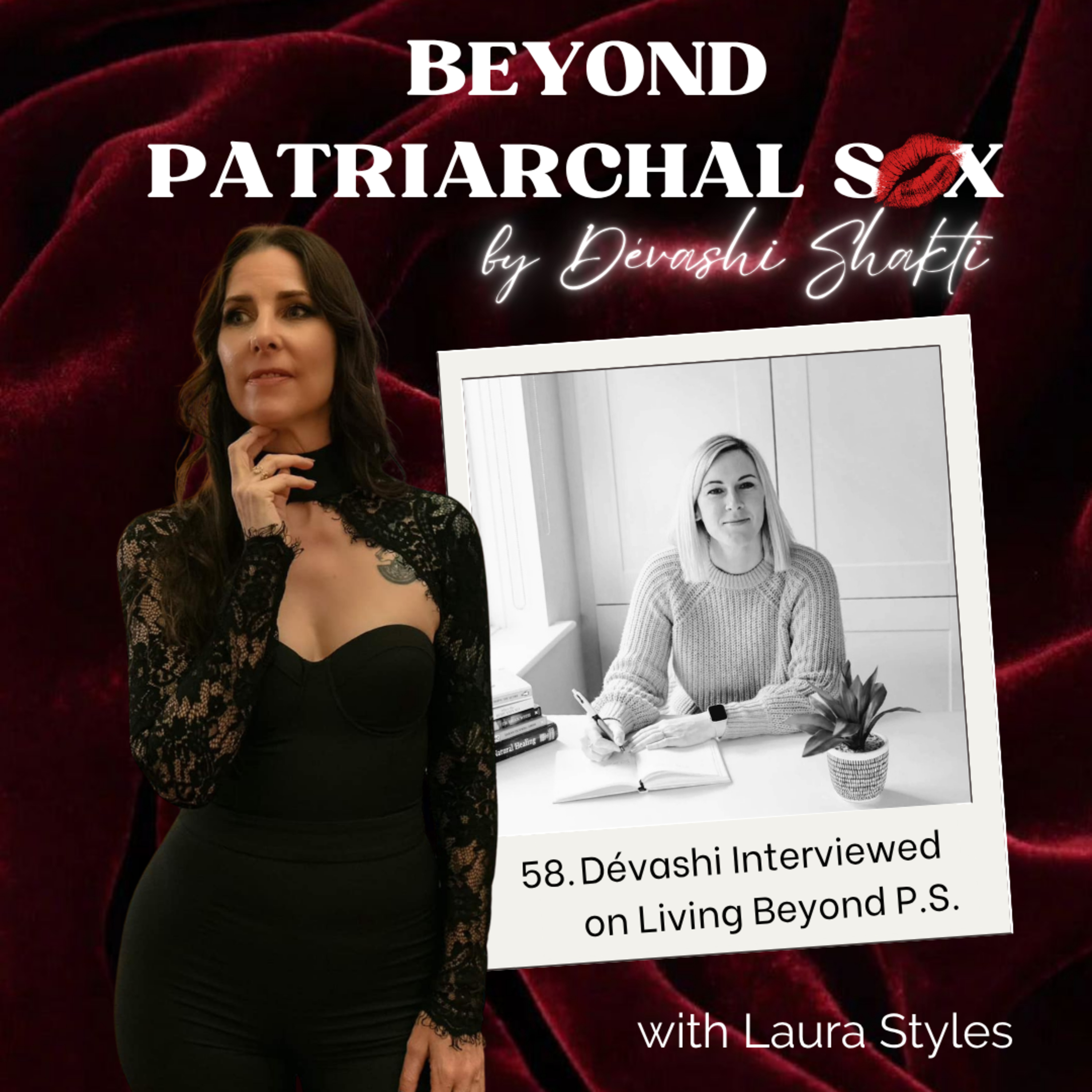 58: Dévashi Interviewed on Living Beyond P.S, with Laura Styles episode artwork