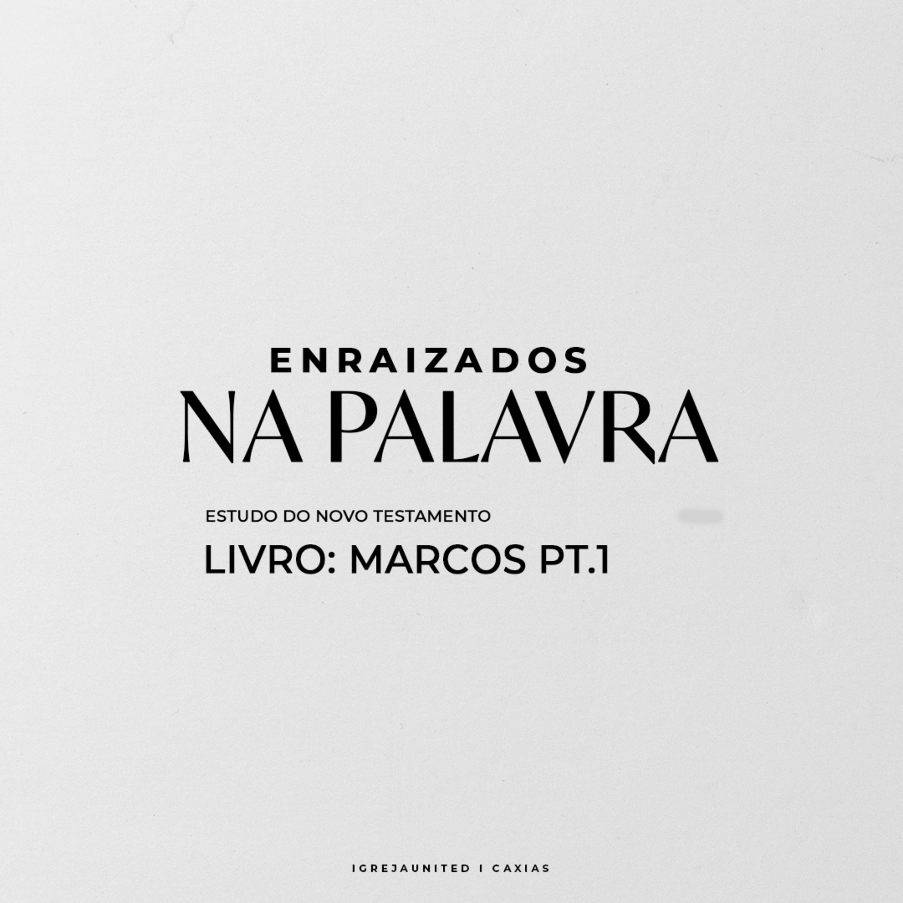 MIDWEEK | Enraizados na Palavra - LTP Eugenio Domingues - Marcos PT.1 episode artwork