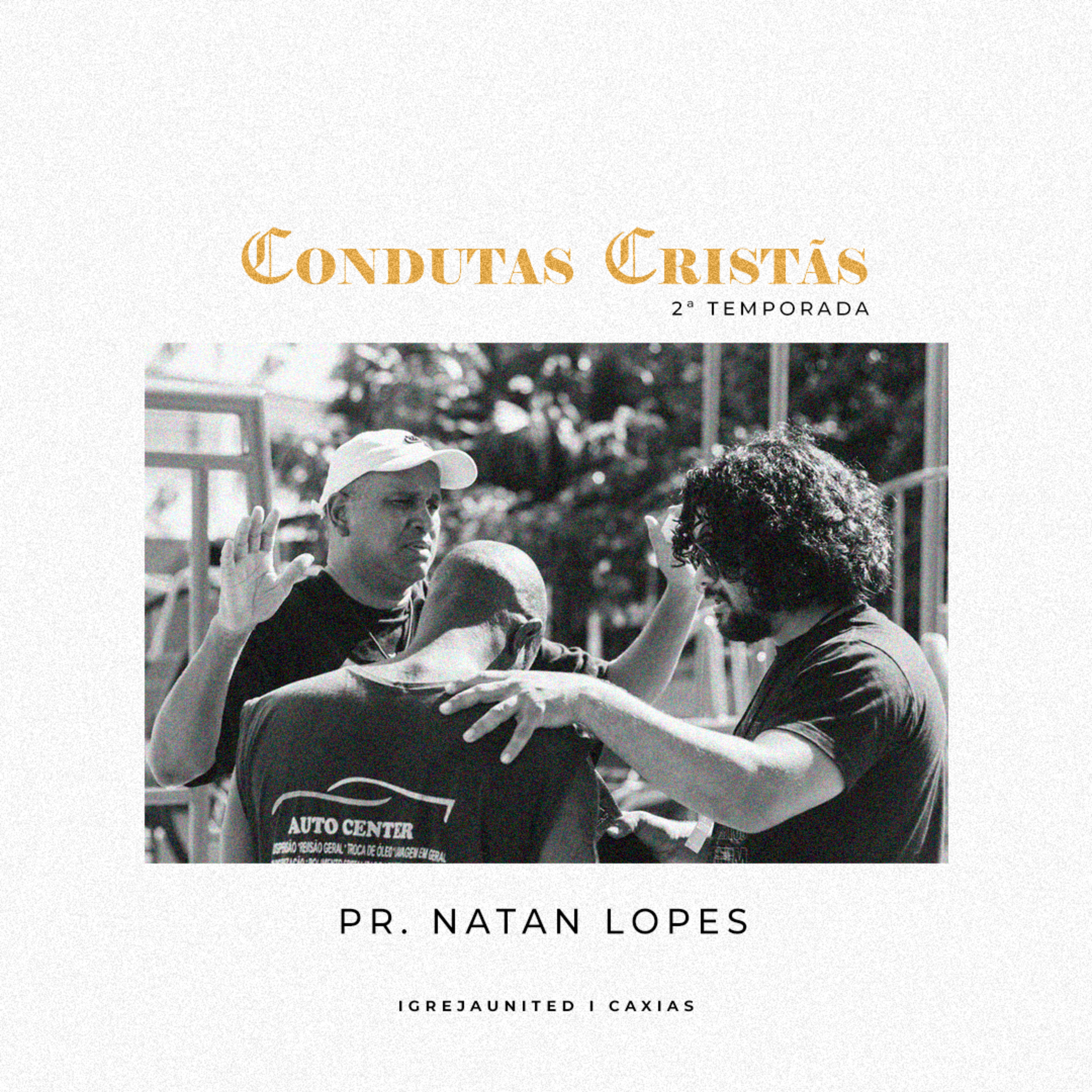 CONDUTAS CRISTÃS 2ª temporada- Pr. Natan Lopes | Pt.2 episode artwork