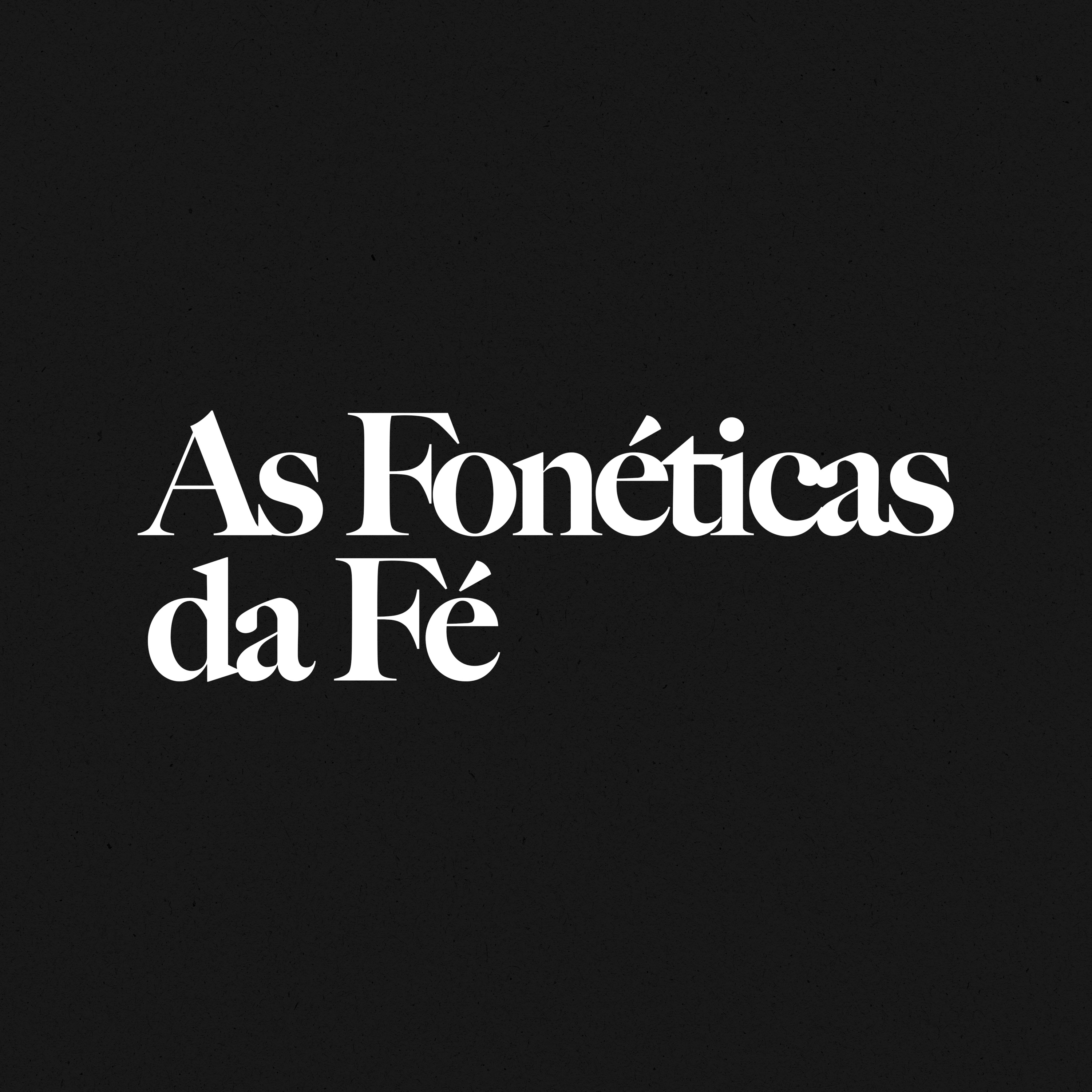 AS FONÉTICAS DA FÉ - Pt. 1 | Pr. Natan Lopes episode artwork