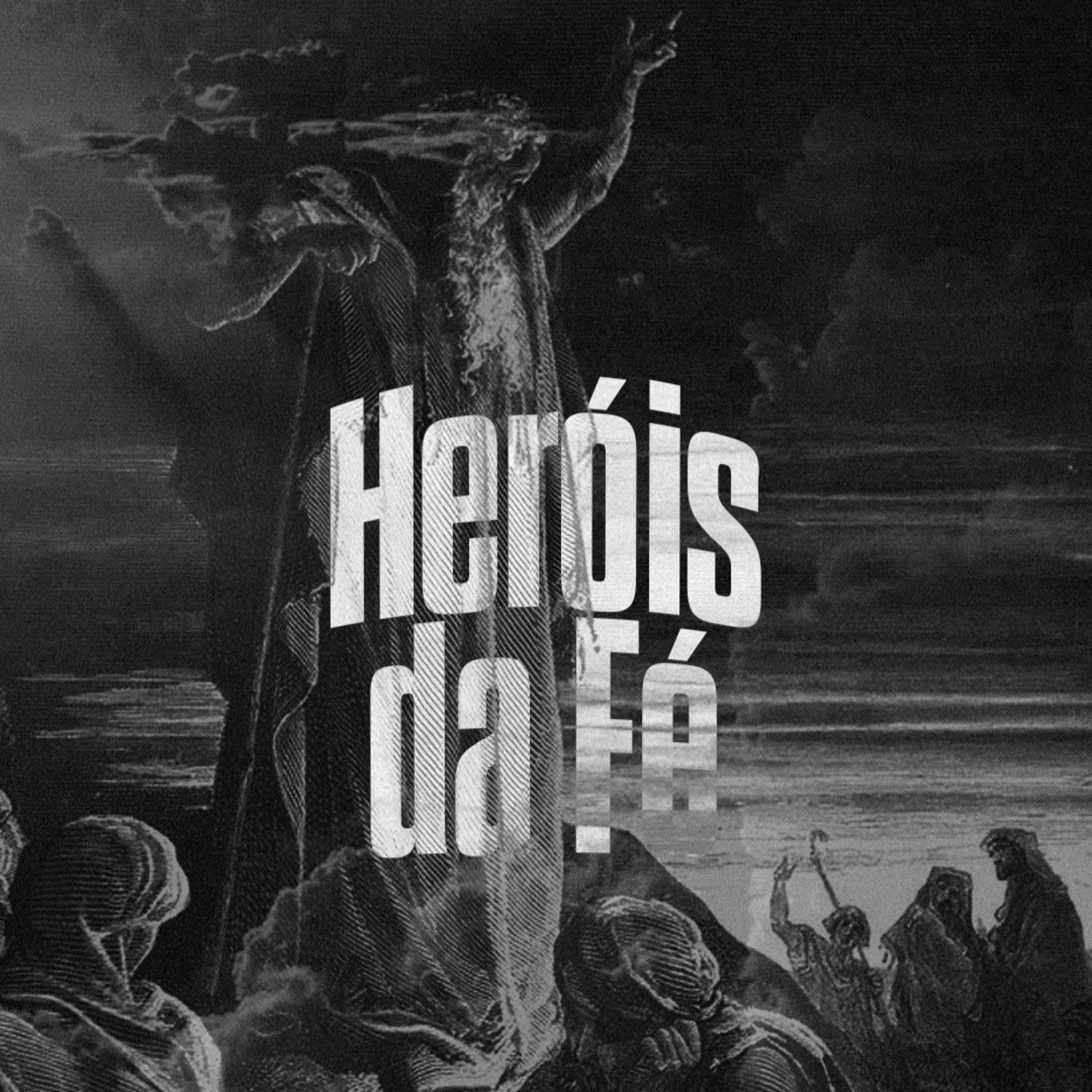 Heróis da Fé - Pt. 1 | Pra. Jéssica Ribeiro episode artwork
