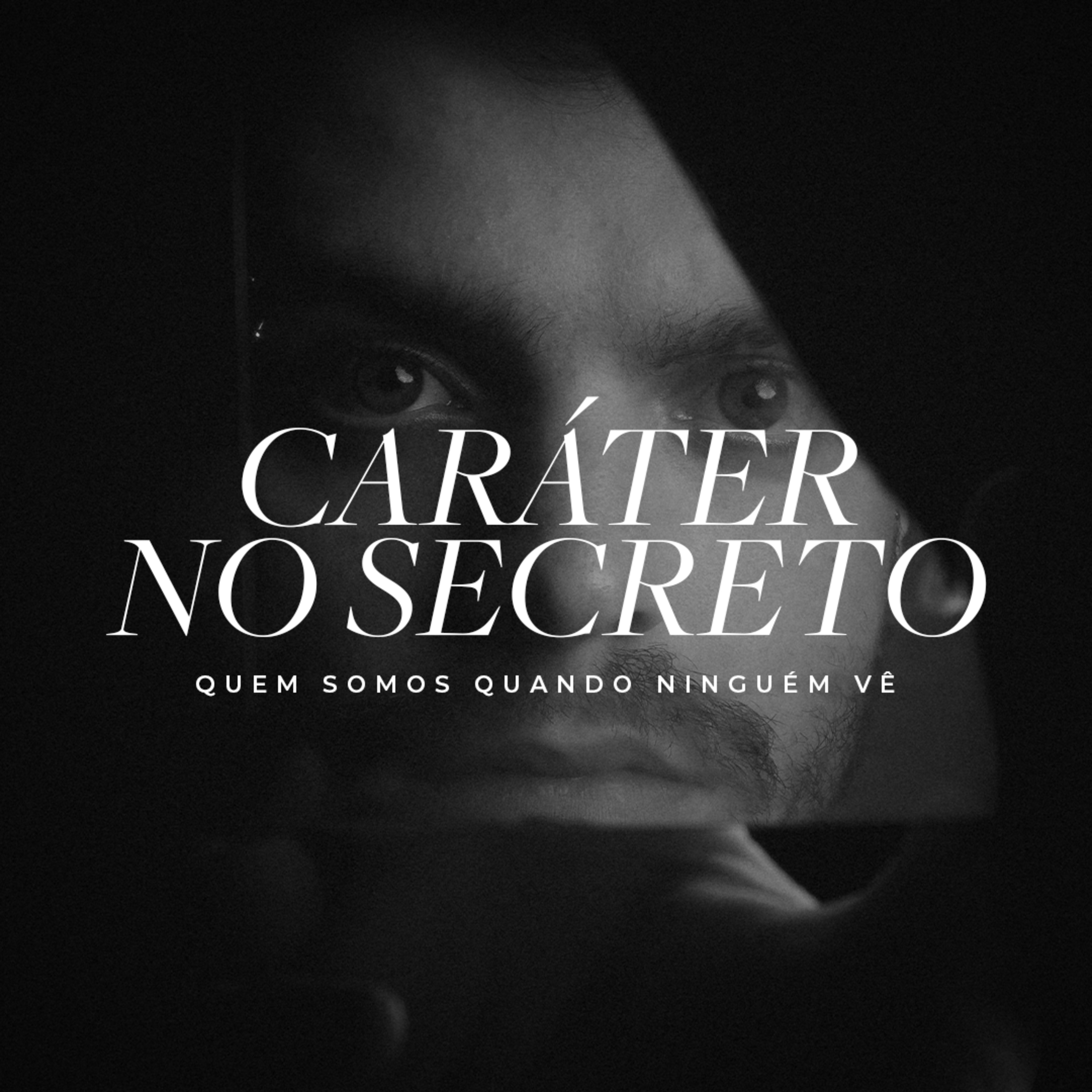 Caráter No Secreto - Pt. 1 | Pr. Natan Lopes episode artwork