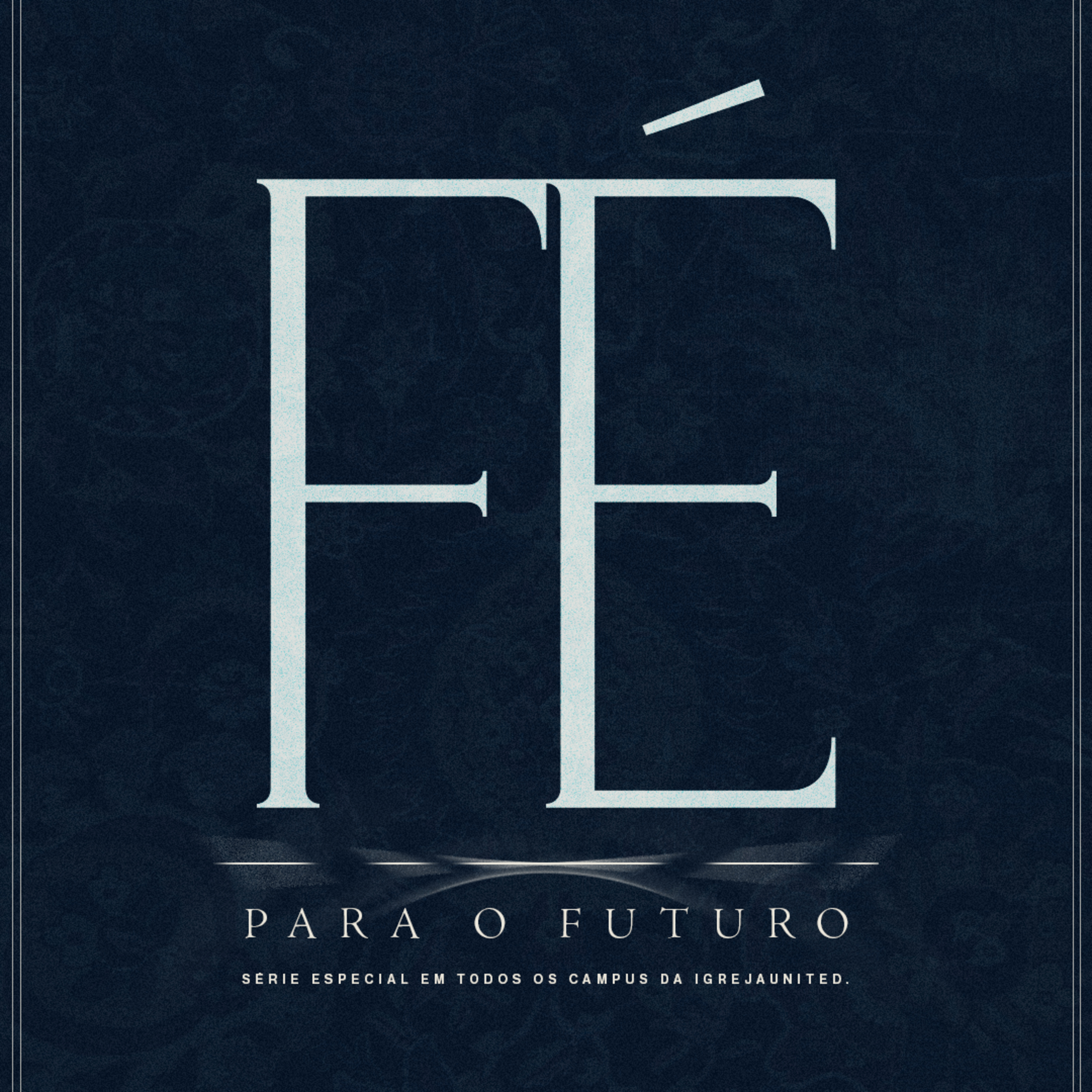 Fé Para O Futuro - Pt. 3 | Pastor Natan Lopes episode artwork