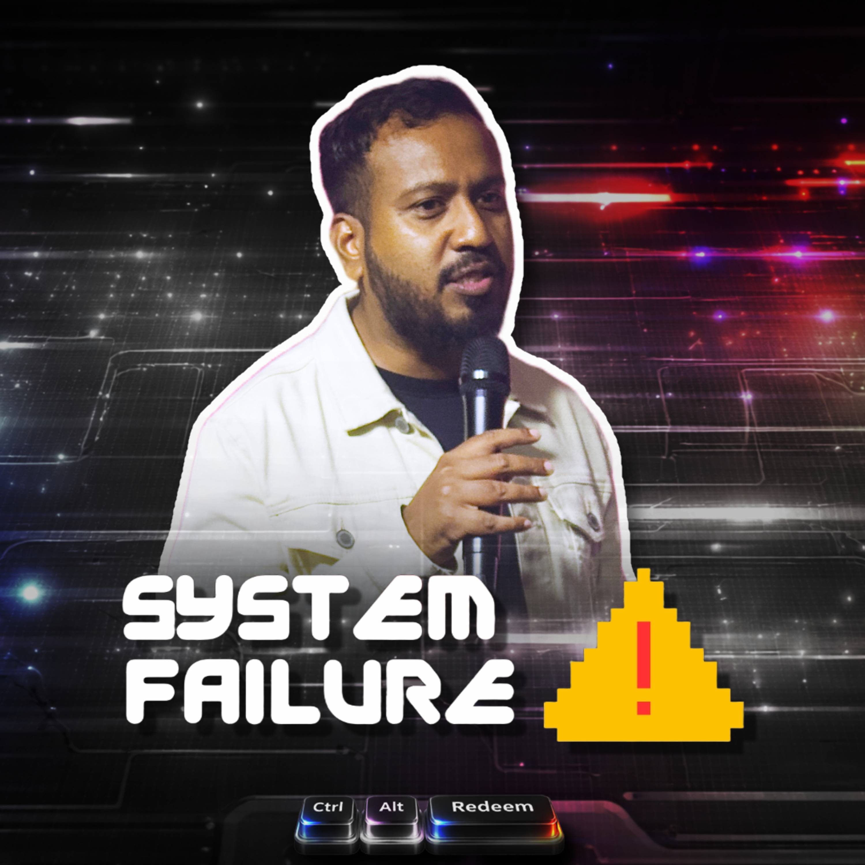 System Failure : CTRL + ALD + REDEEM SERIES | Ps. Sam Ellis episode artwork