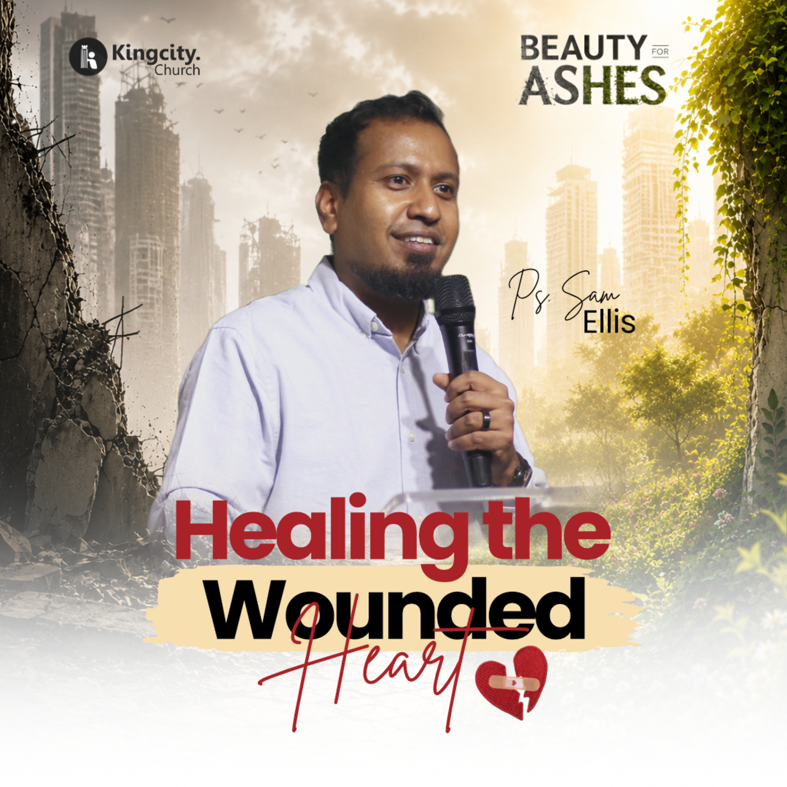 Healing The Wounded Heart | WK02 Beauty For Ashes | Ps. Sam Ellis episode artwork