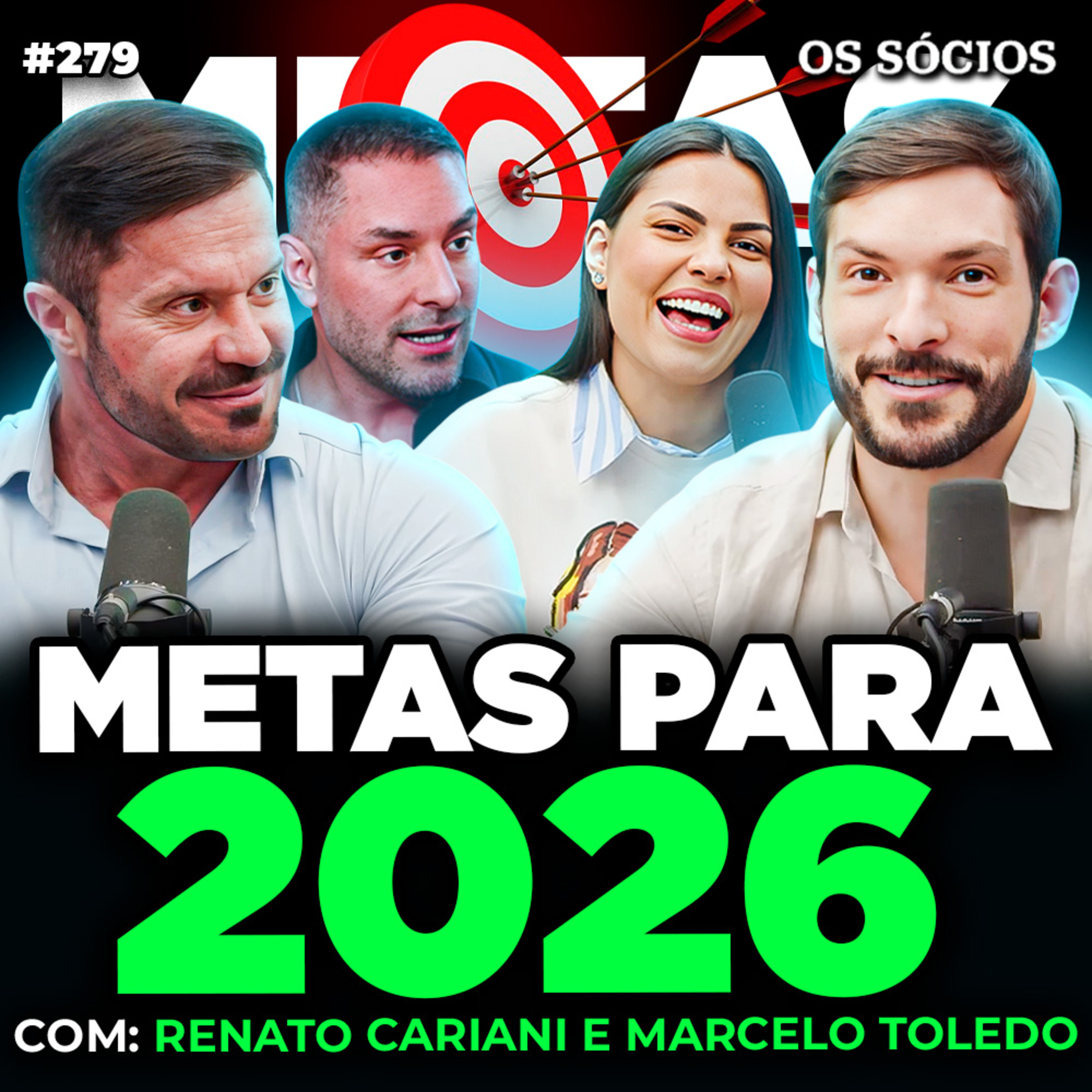 METAS PARA 2026: OBJETIVOS, FOCO E RESULTADO (Com Renato Cariani e Marcelo Toledo) | Os Sócios 279