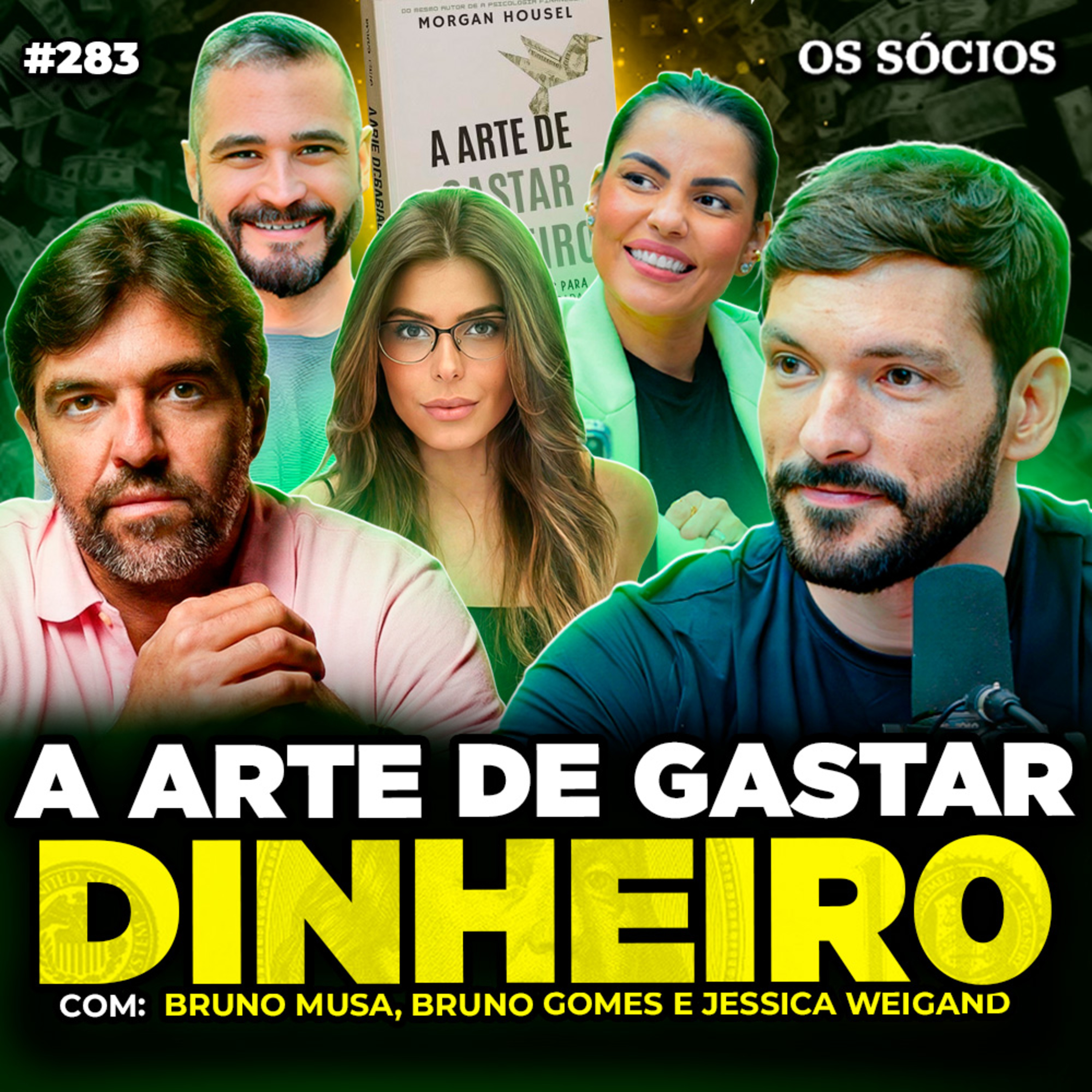 A ARTE DE GASTAR DINHEIRO: lições simples para uma vida equilibrada | Os Sócios 283