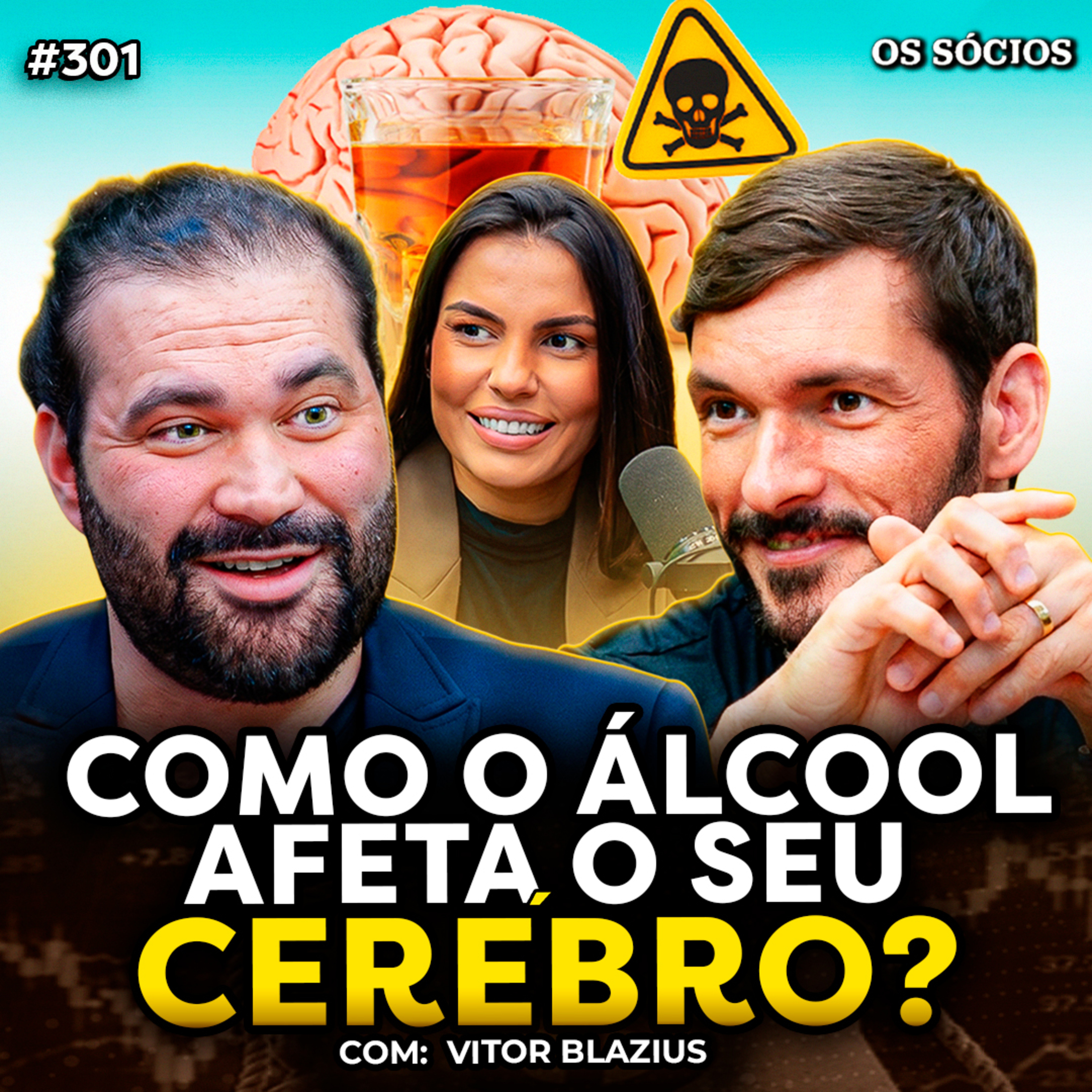 COMO O ÁLCOOL AFETA O SEU CÉREBRO: vício, dopamina e ambiente (com Vitor Blazius) | Os Sócios 301
