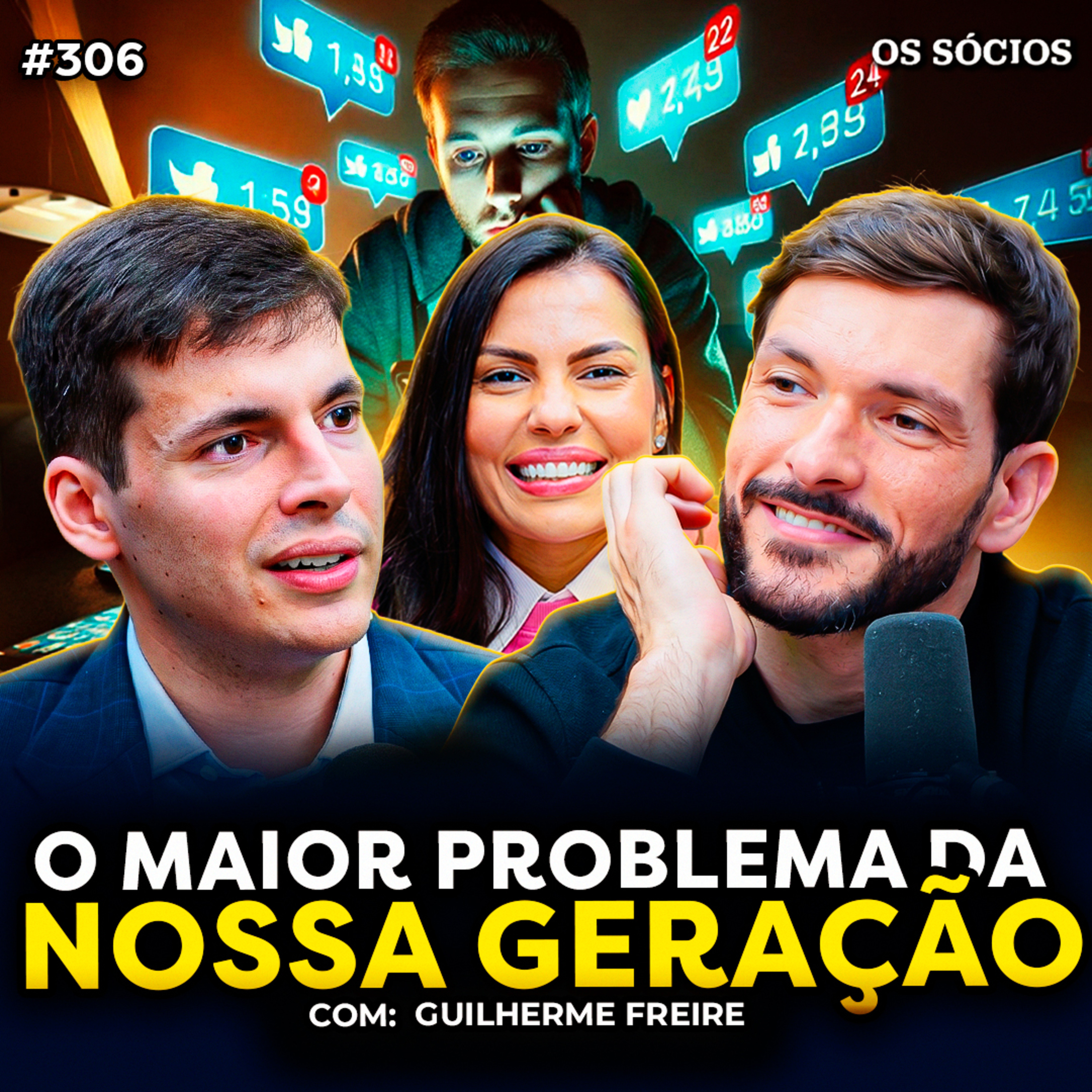 A GERAÇÃO ATUAL ESTÁ PERDIDA? (com Guilherme Freire) | Os Sócios #306 episode artwork