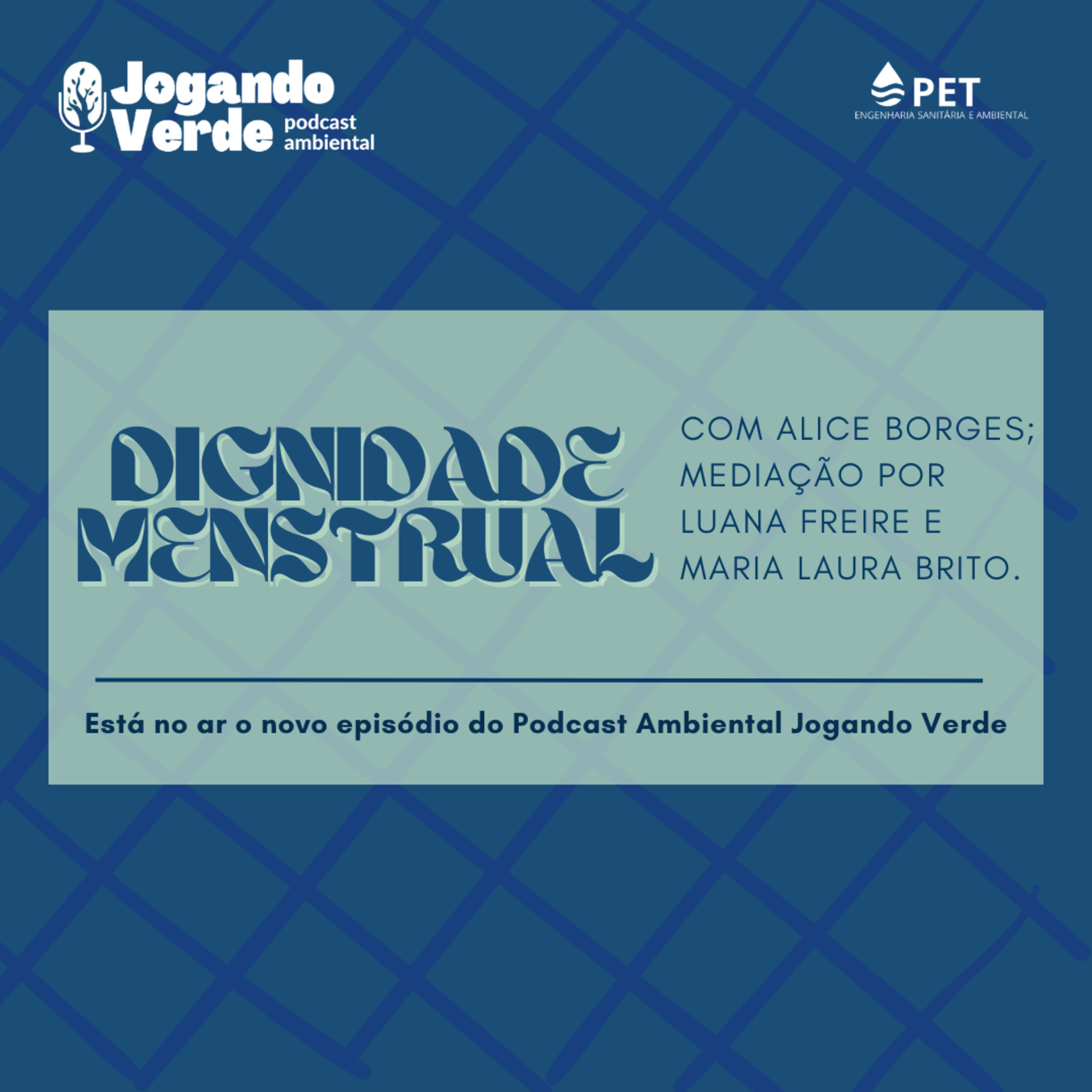 T3 EP #3 - Dignidade Menstrual