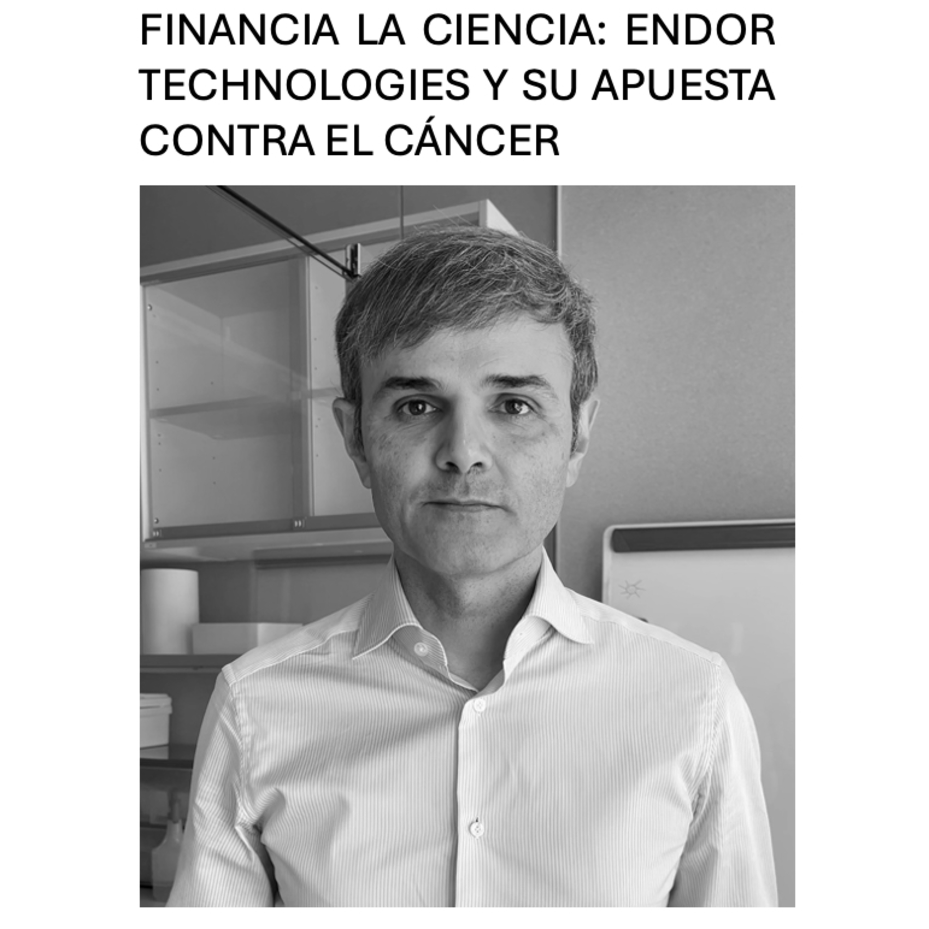 369. Cuando la cosmética financia la ciencia: Endor Technologies y su apuesta contra el cáncer