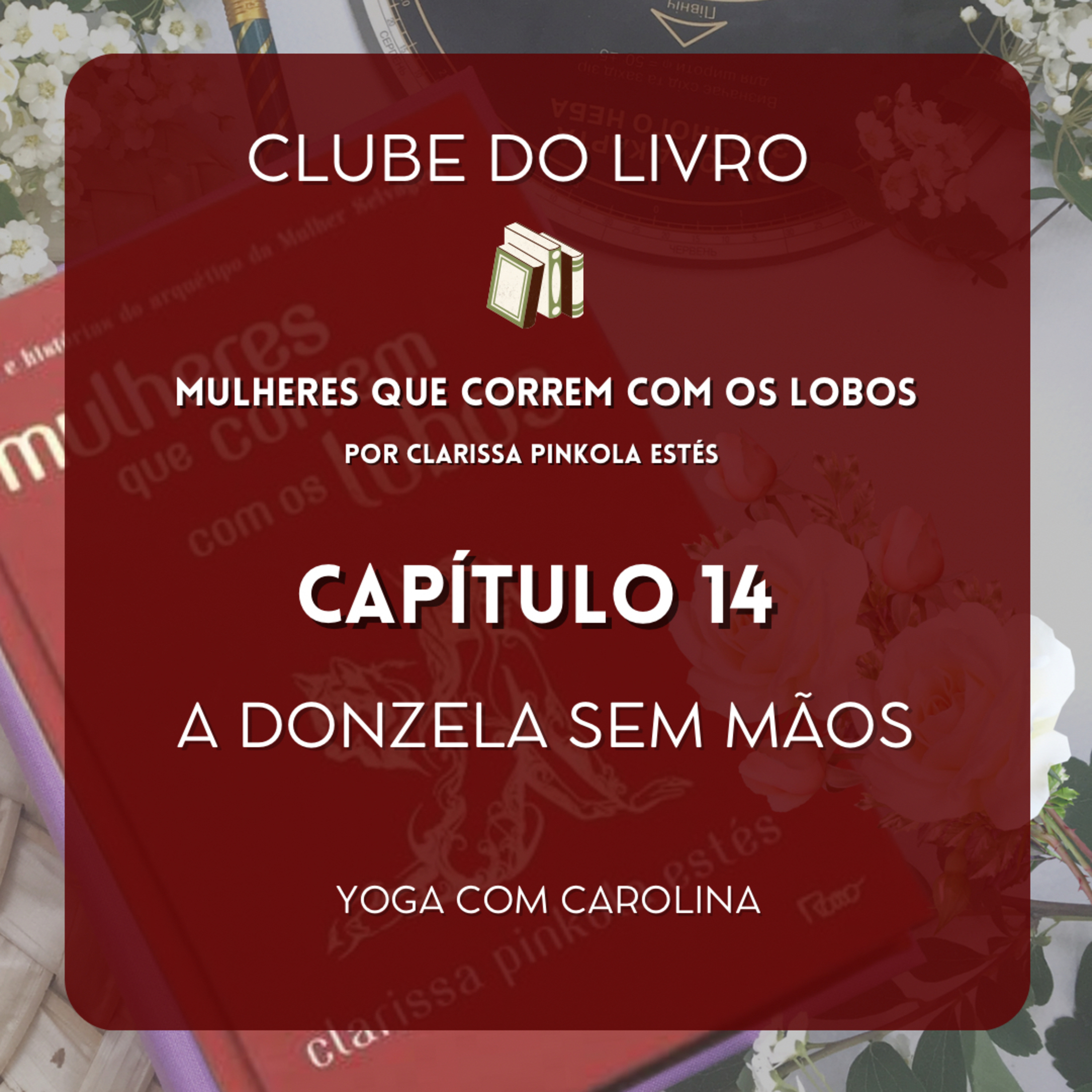 A Donzela Sem Mãos • Capítulo 14 • parte 1 • Mulheres que Correm com os Lobos • audiobook episode artwork