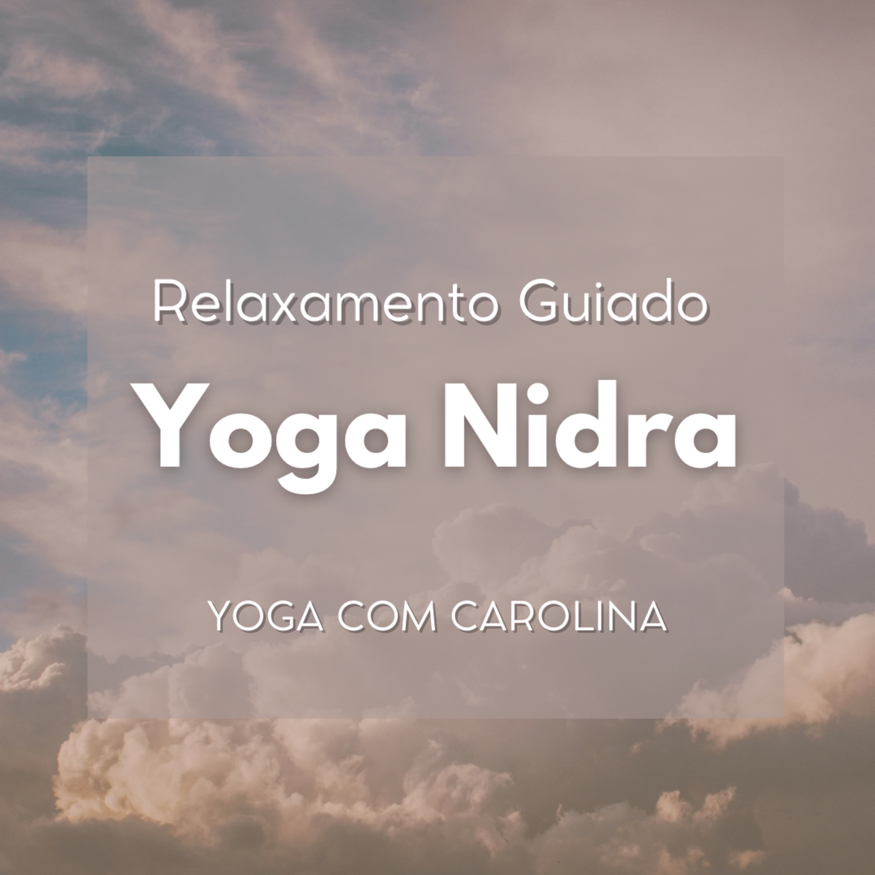 YOGA NIDRA • Relaxamento Guiado episode artwork
