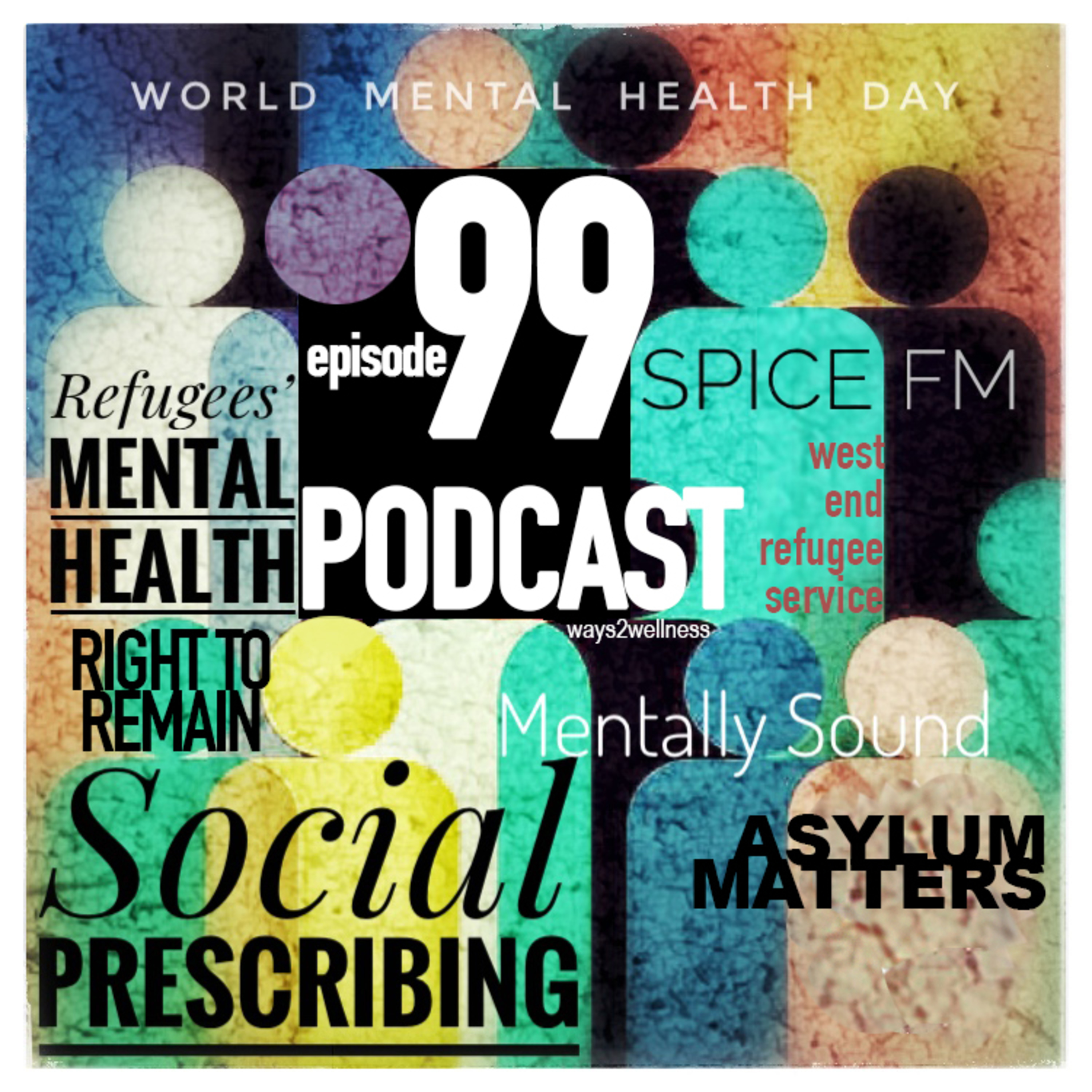 ‘Mentally Sound’, Podcast, Episode 99