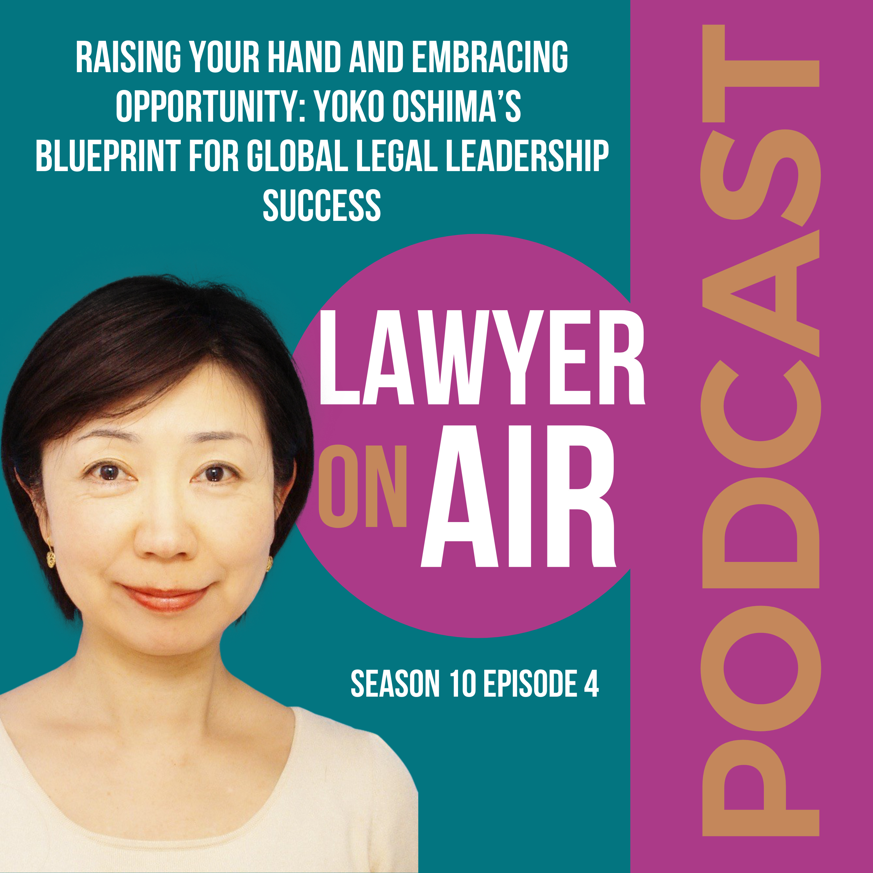 Raising your hand and embracing opportunity: Yoko Oshima’s blueprint for global legal leadership success