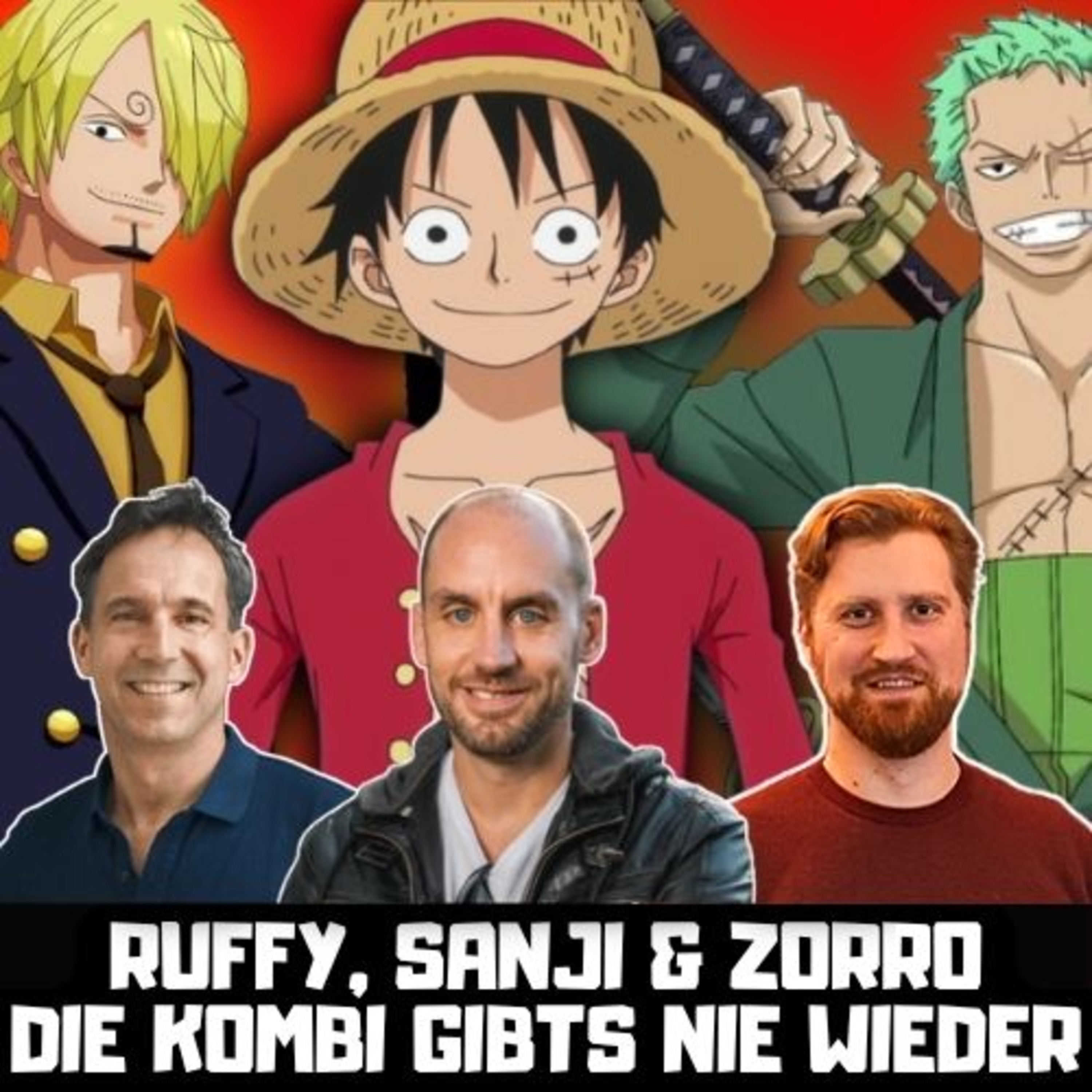 GAST: Ruffy, Sanji & Zorro aka Daniel Schlauch, Hubertus von Lerchenfeld & Uwe Thomsen im Podcast🤯🤯 episode artwork