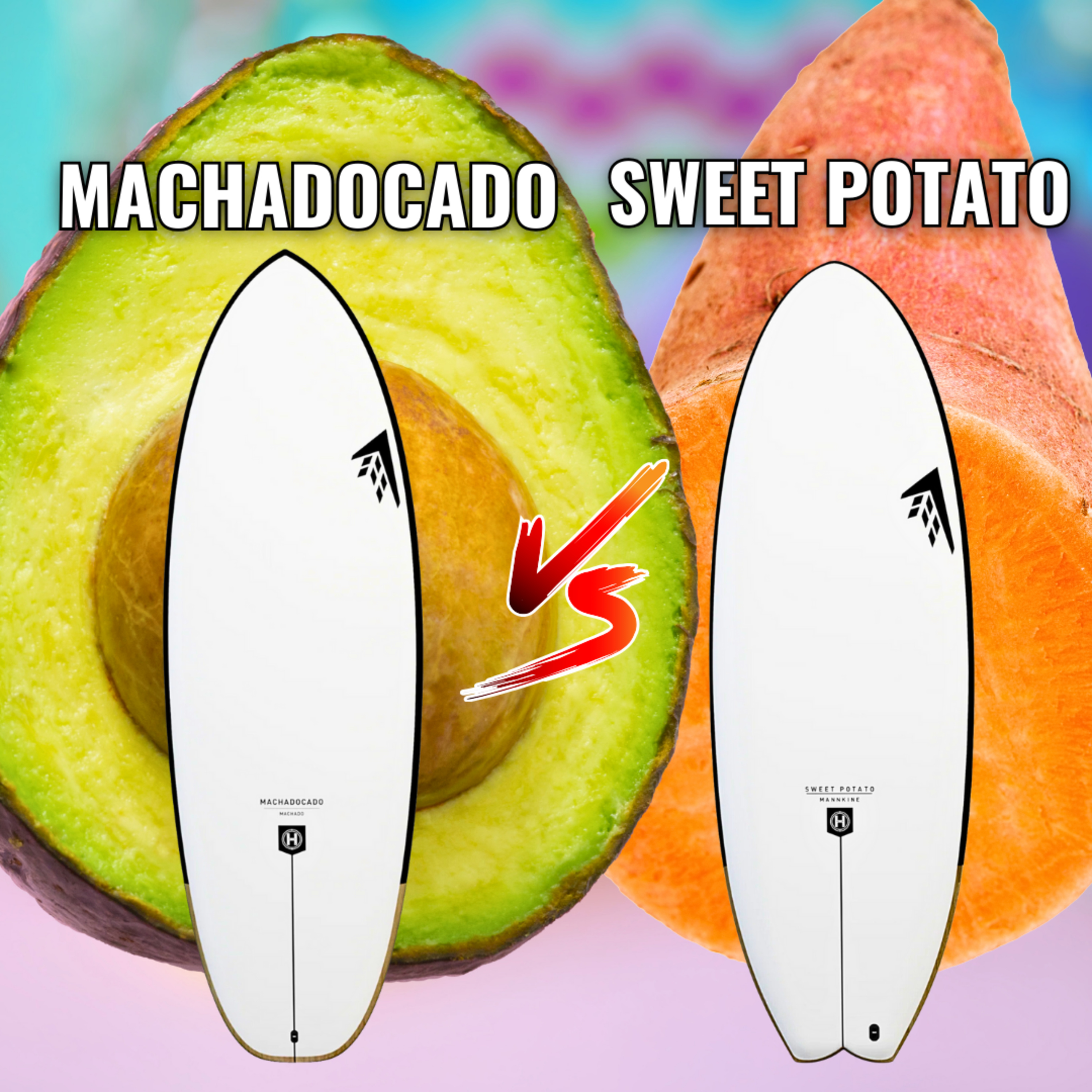 MACHADOCADO VS SWEET POTATO - Which Firewire Surfboard is BEST For You? episode artwork