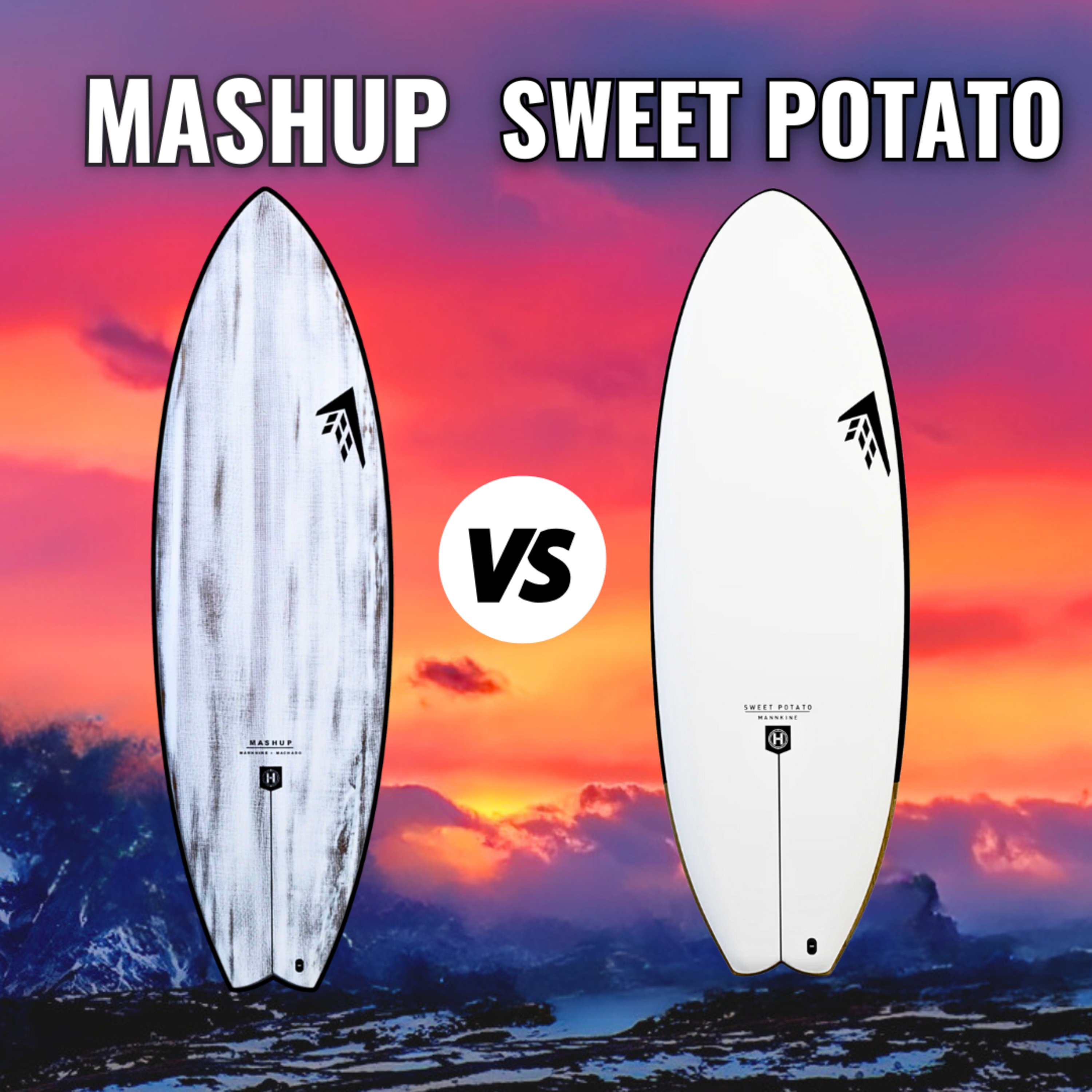 MASHUP VS SWEET POTATO | Which Firewire Groveler Surfboard Is BEST For You?  episode artwork