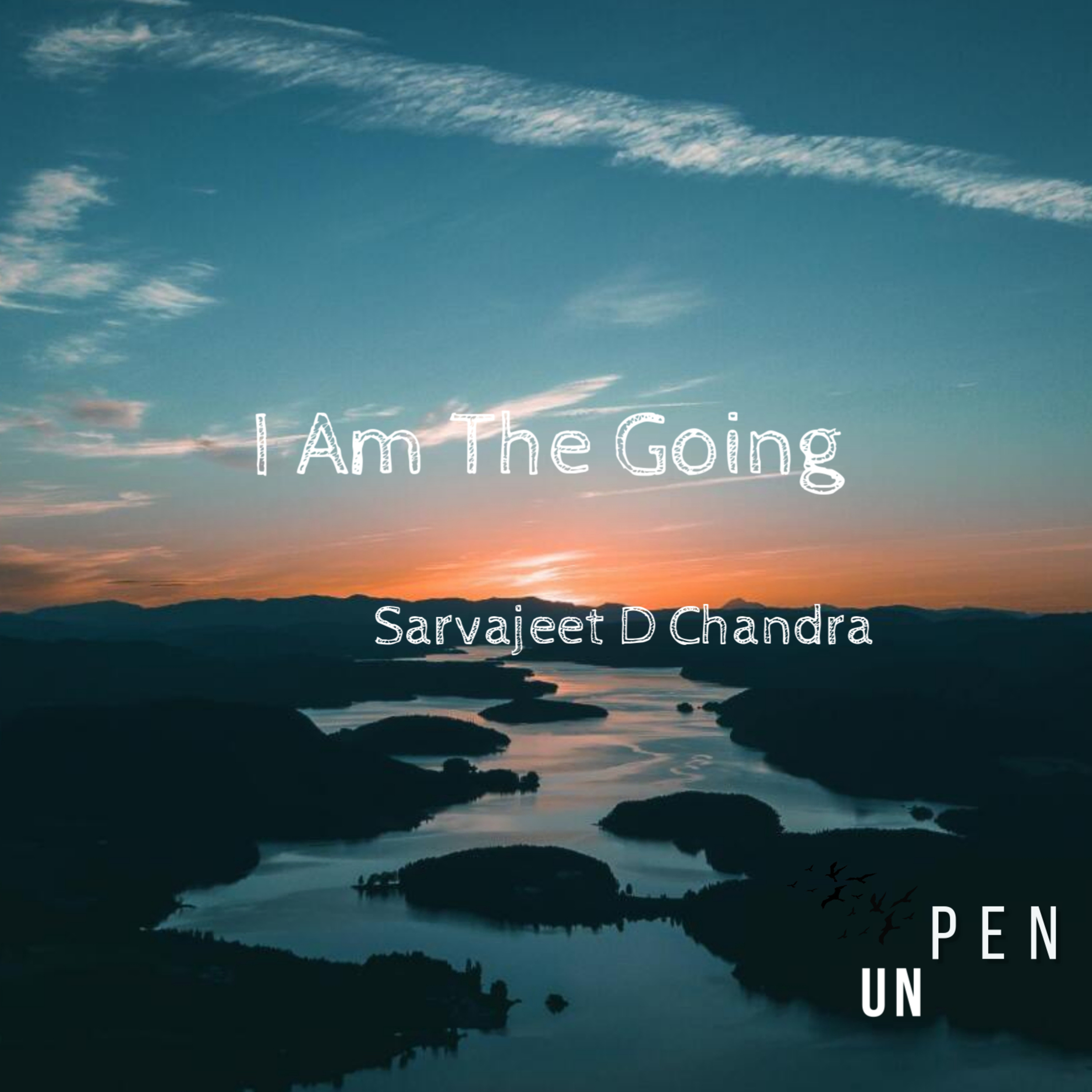 UNPEN - Poetry, Songs & Stories by Sarvajeet D Chandra in Hindustani & English