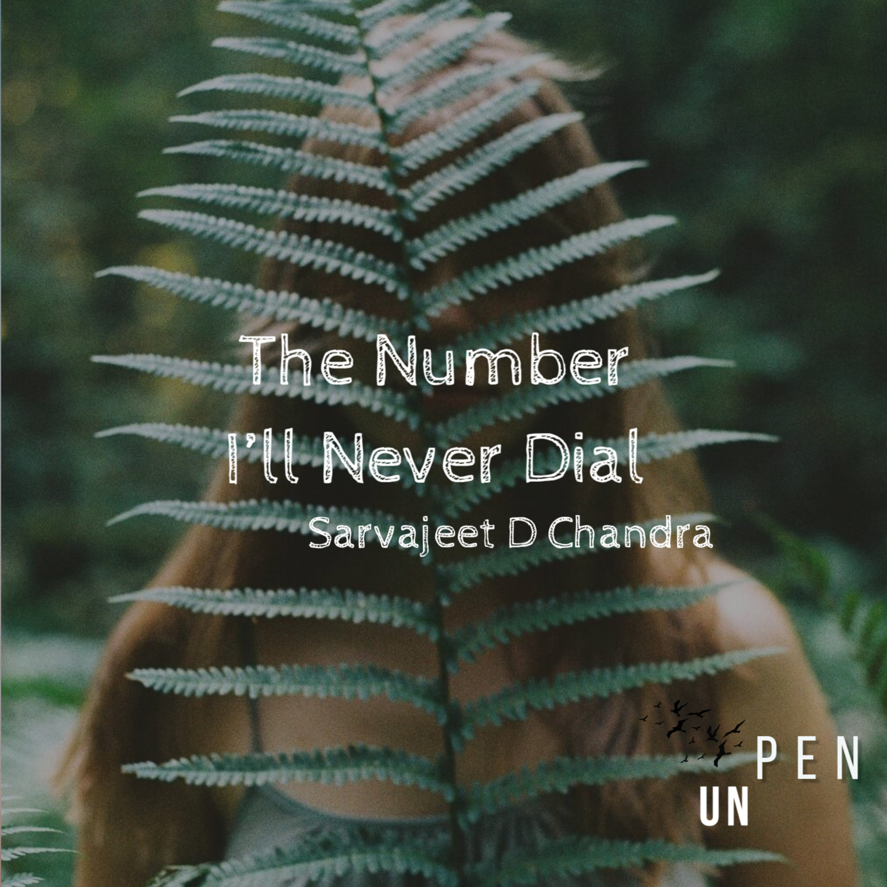 The Number I’ll Never Dial - Heartfelt Spoken Word Poetry by Sarvajeet D Chandra