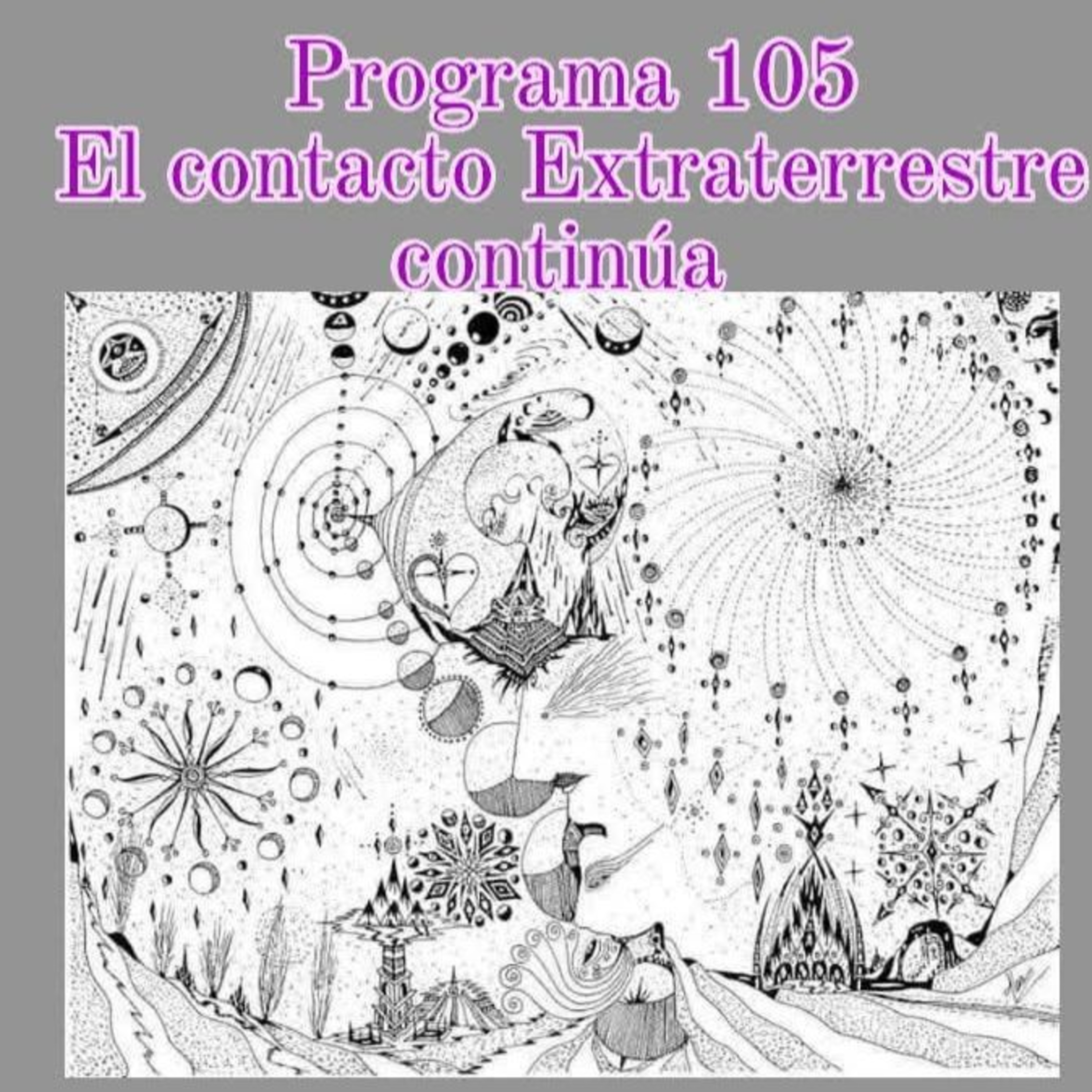 NO ESTAMOS SOLOS 33 EL CONTACTO EXTRATERRESTRE PROG. 105 episode artwork