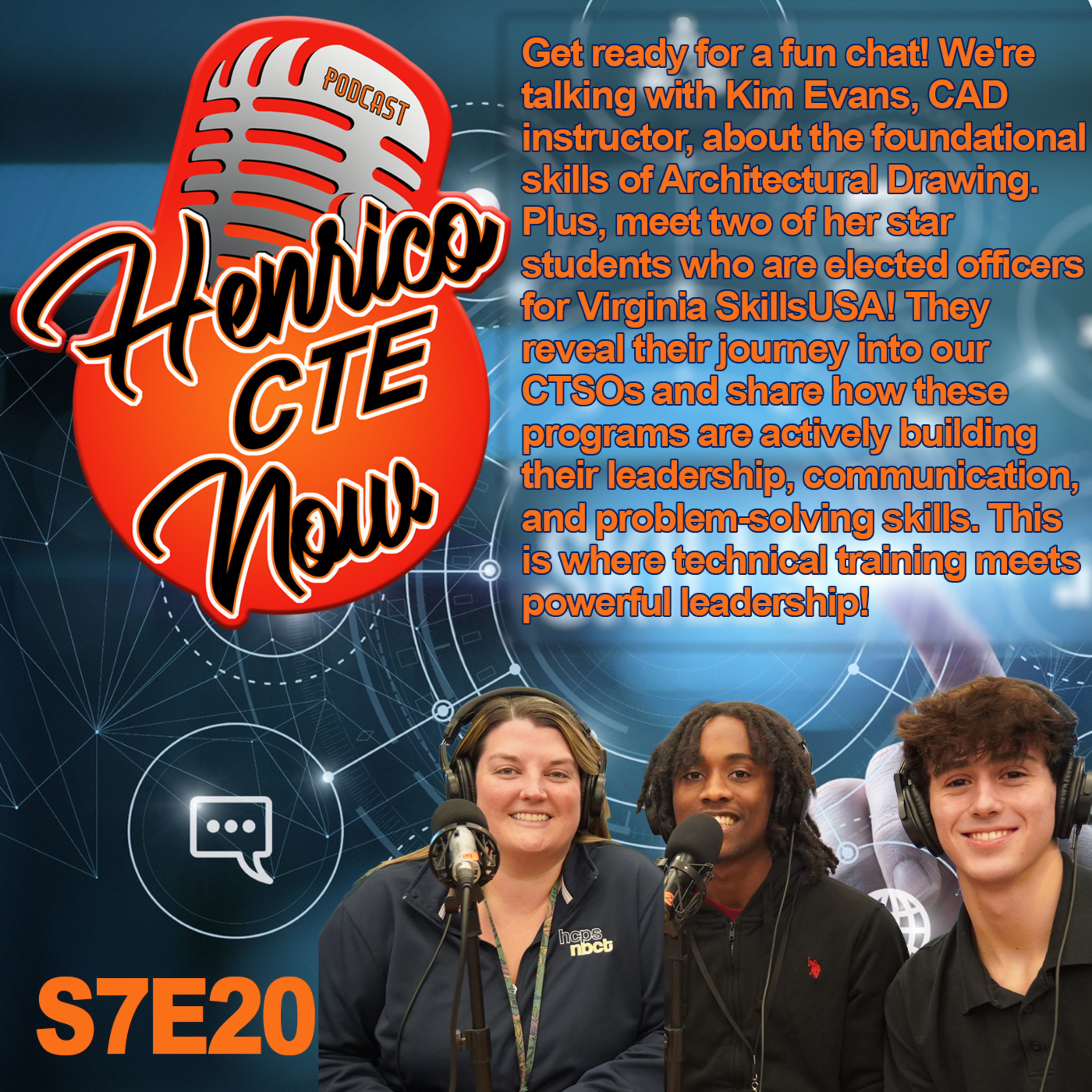 Henrico CTE Now: S7, E20: Kim Evans, CAD & Architectural Drafting instructor and Carter Bush and Quincy Wilson.