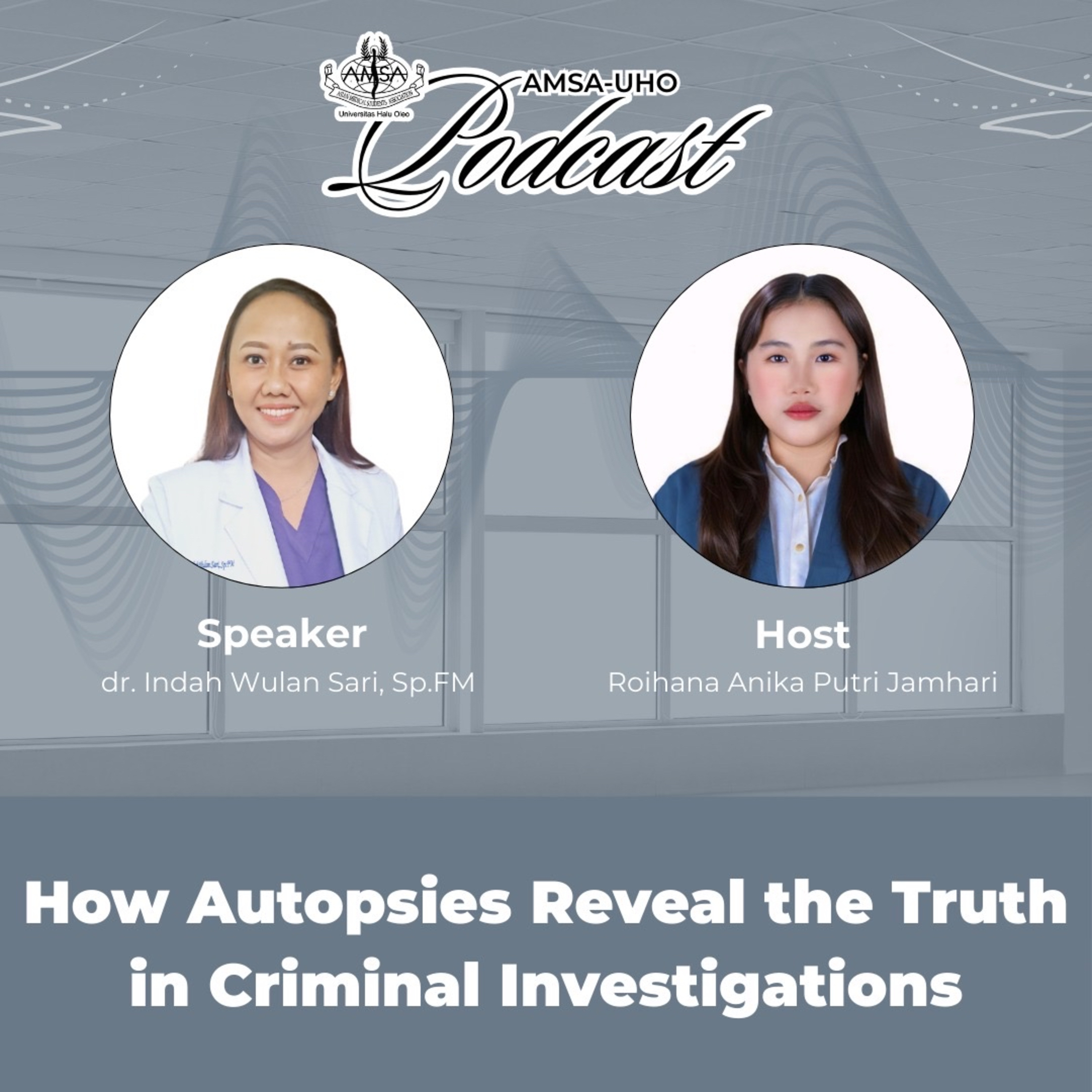 AMSA-UHO PODCAST #Eps. 28 How Autopsies Reveal the Truth in Criminal Investigations episode artwork