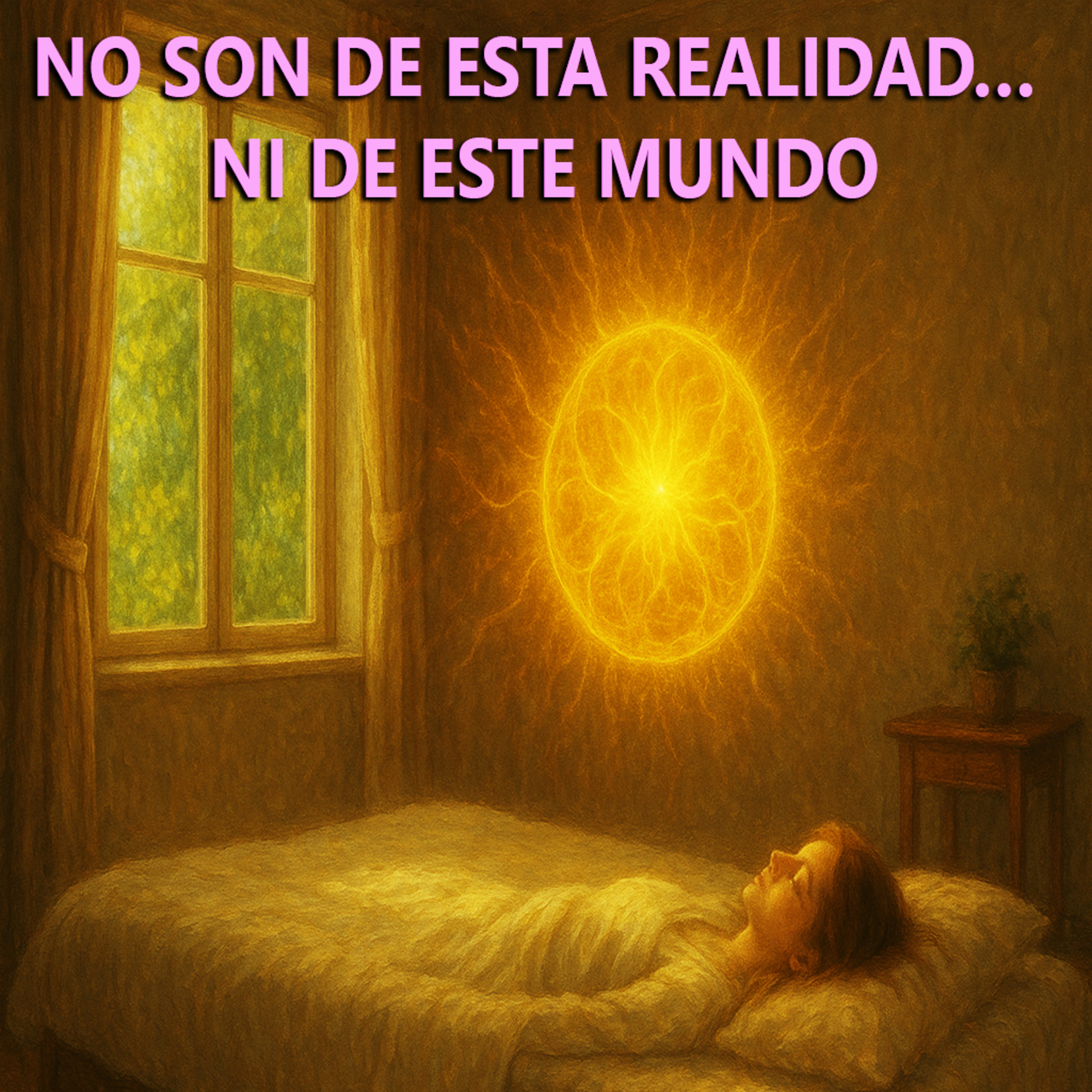 NO SON DE ESTA REALIDAD… NI DE ESTE MUNDO