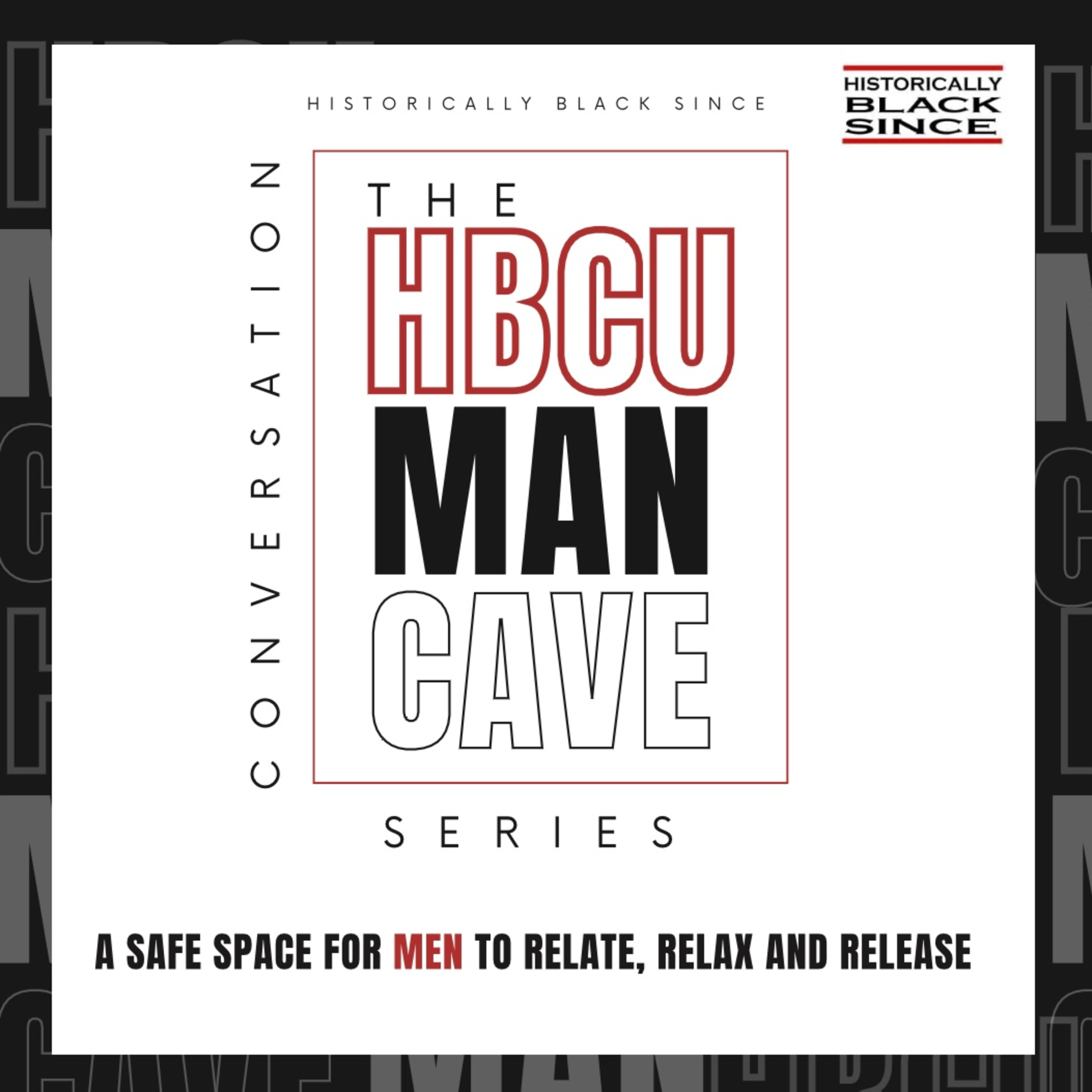 Masculinity and Vulnerability- The HBCU Man Cave Show