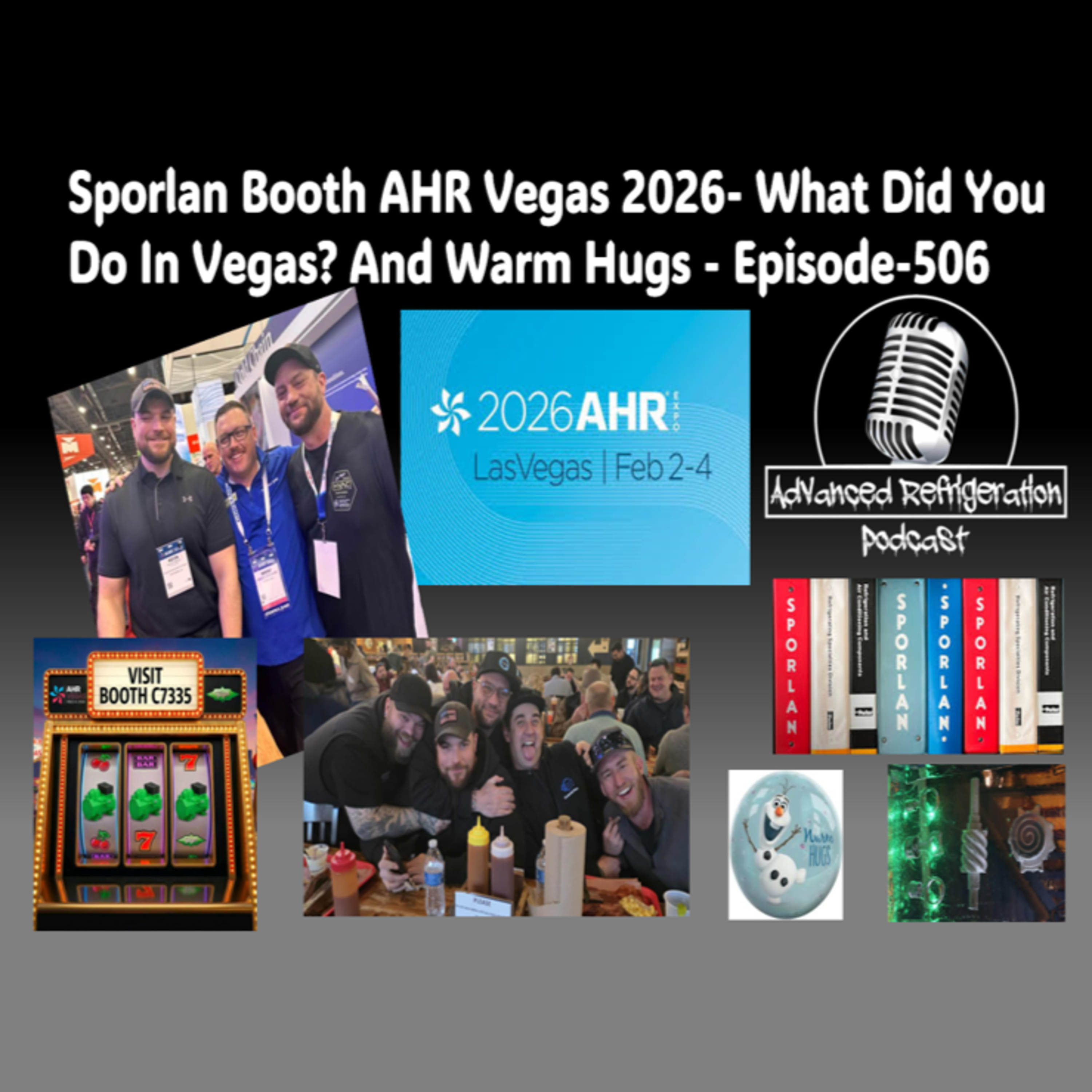 Sporlan Booth AHR Vegas 2026- What Did You Do In Vegas? And Warm Hugs - Episode-506 Video episode artwork