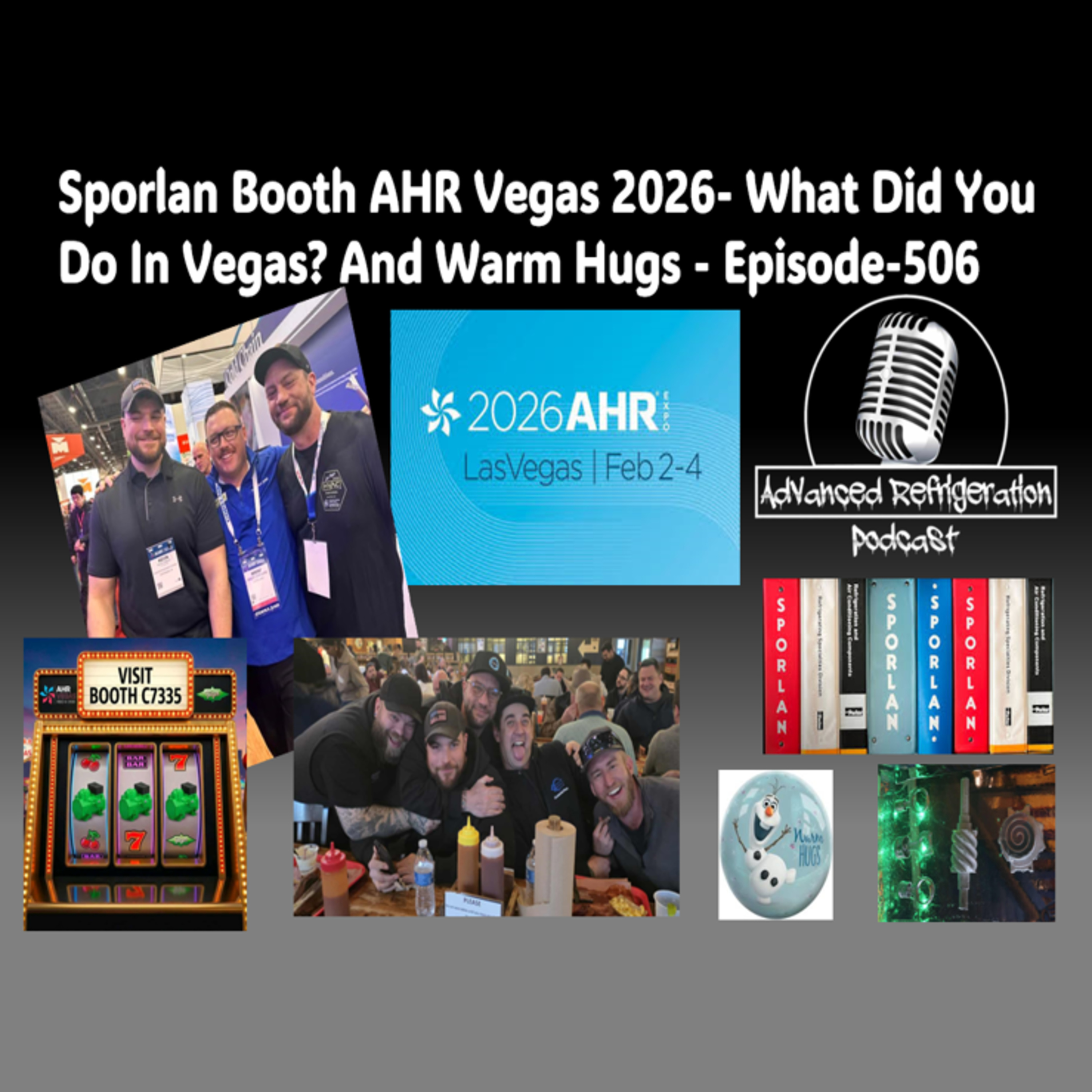 Sporlan Booth AHR Vegas 2026- What Did You Do In Vegas? And Warm Hugs - Episode-506 Audio episode artwork