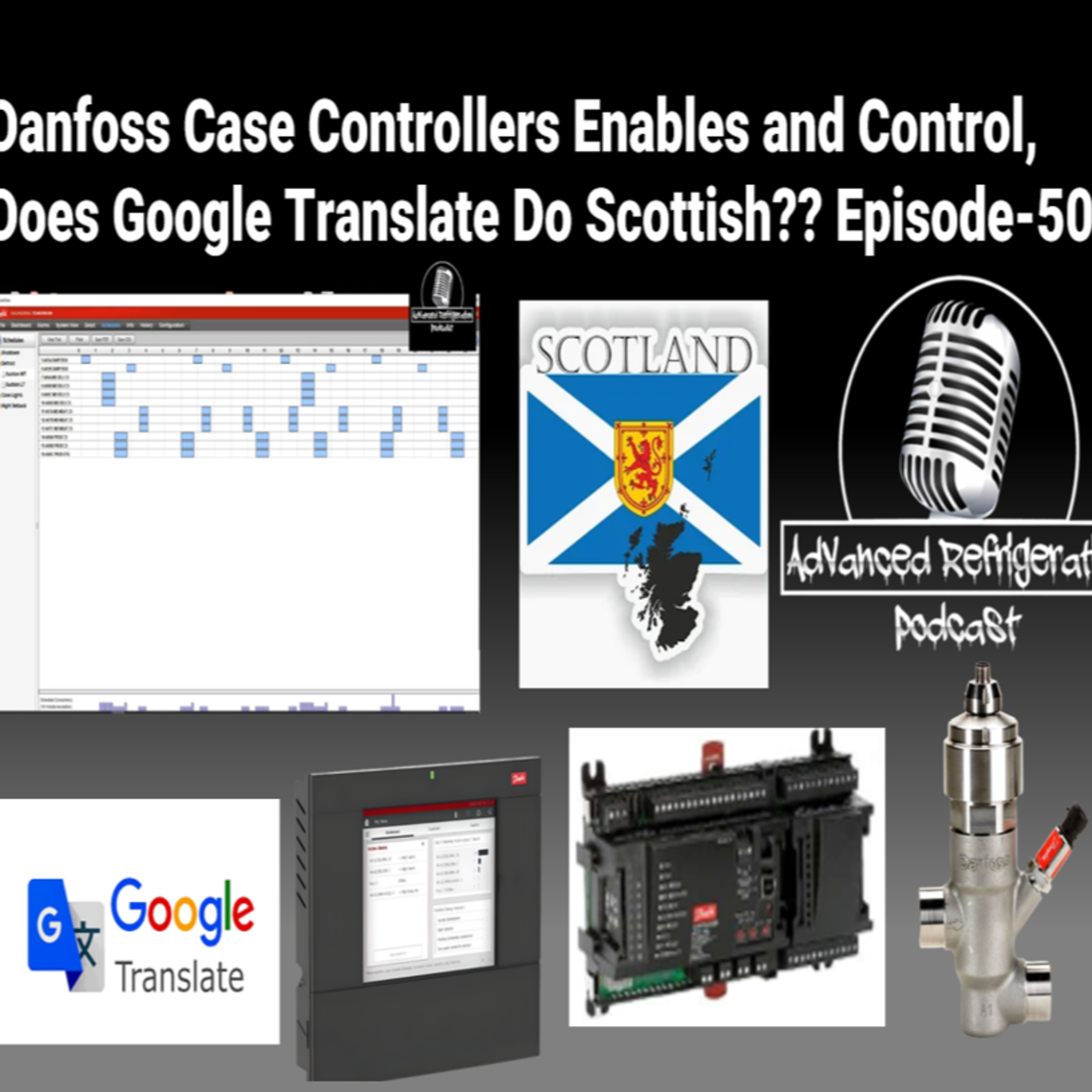 Danfoss Case Controllers Enables and Control, Does Google Translate Do Scottish?? Episode-508 Video episode artwork