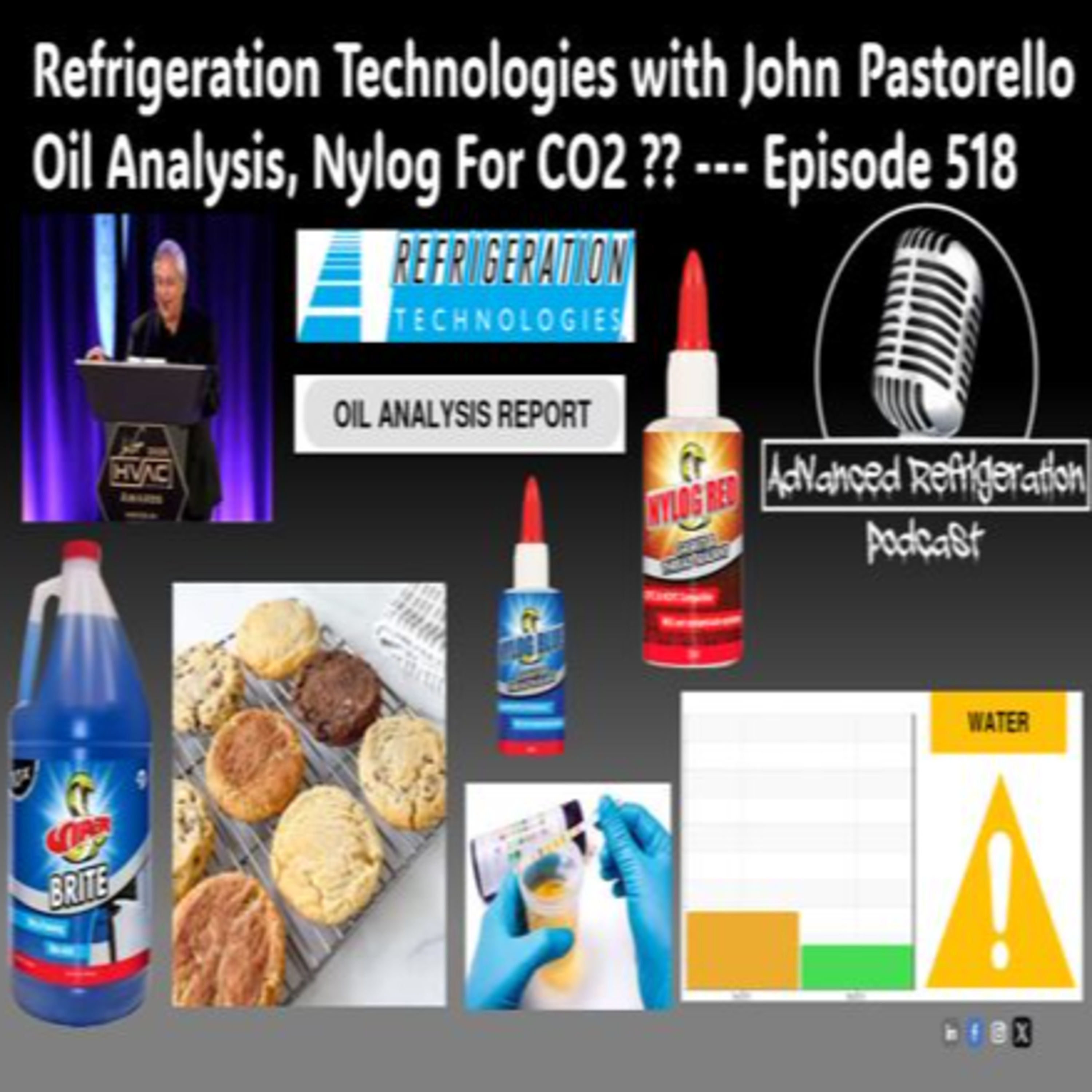 Refrigeration Technologies with John  Pastorello Oil Analysis, Nylog For CO2 ?? --- Episode 518 Video episode artwork