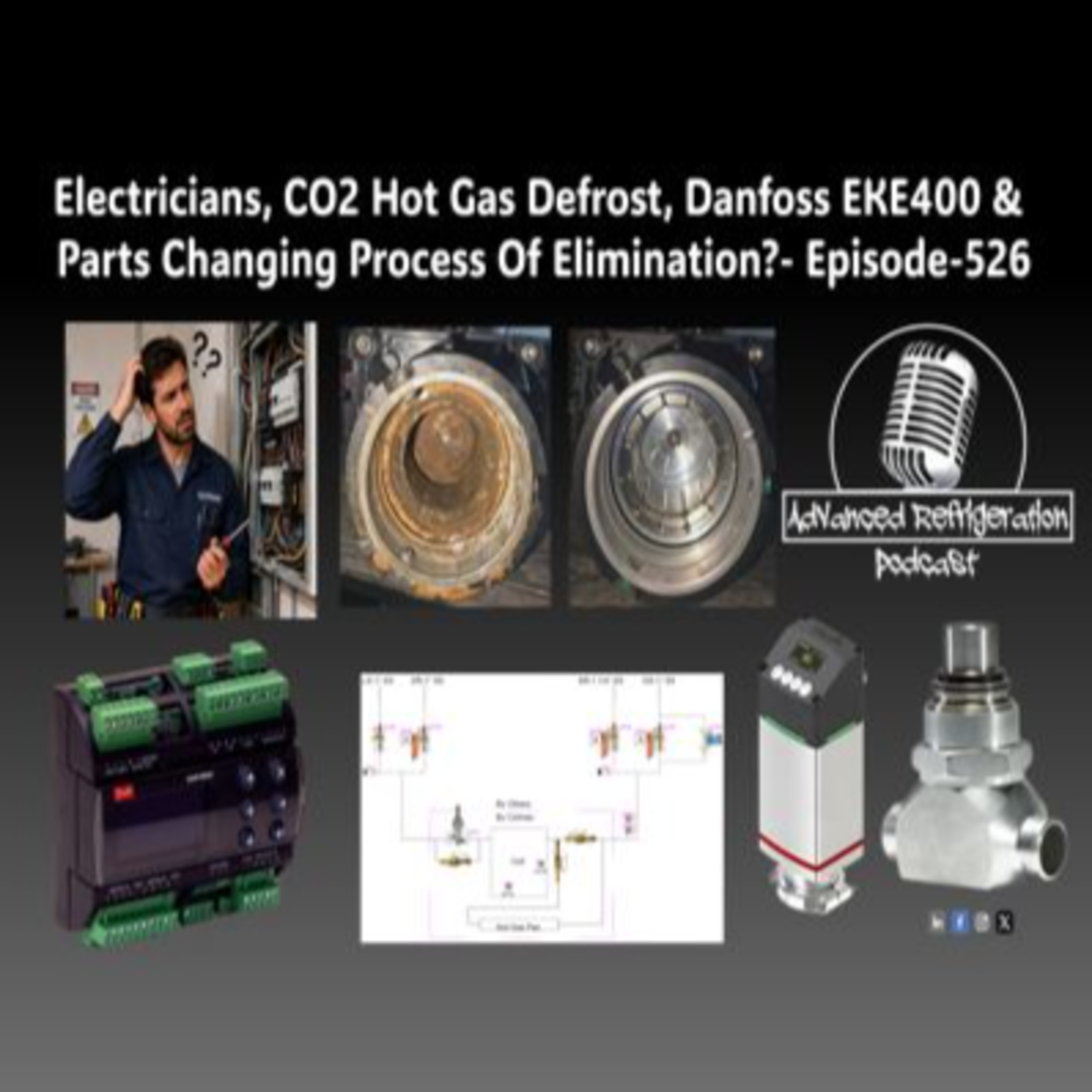 Electricians, CO2 Hot Gas Defrost, Danfoss EKE400 &  Parts Changing Process Of Elimination?- Episode-526 video episode artwork