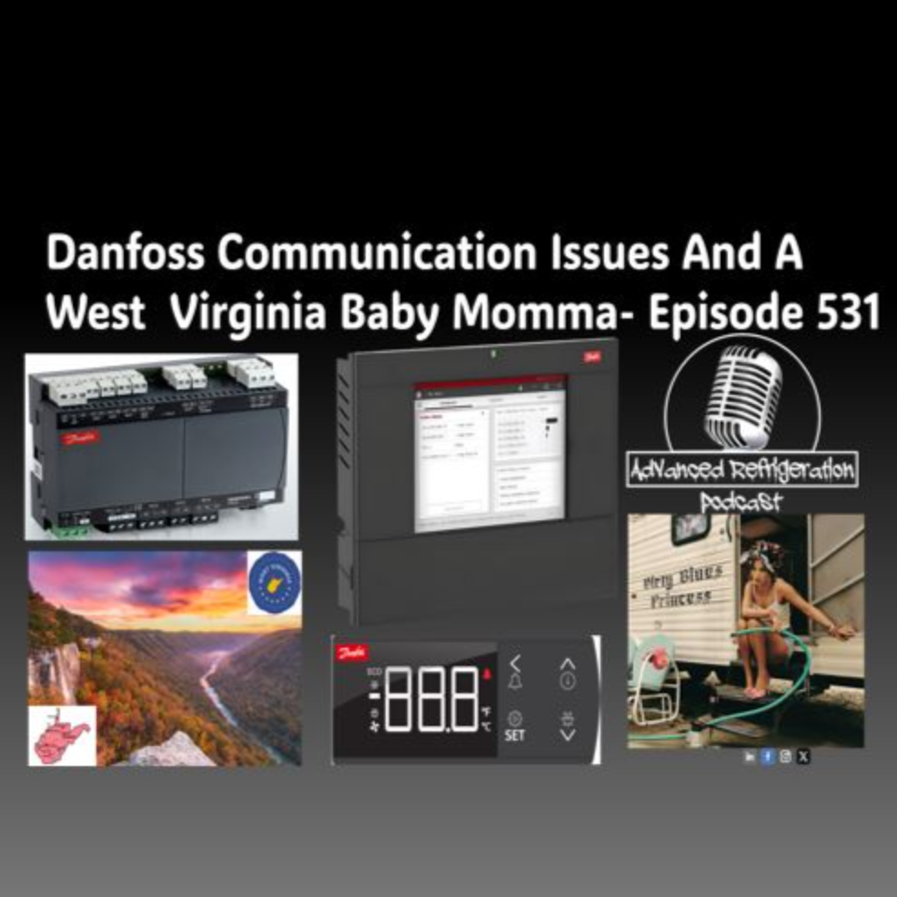 Danfoss Communication Issues And A West Virginia Baby Momma Episode 531 Video episode artwork