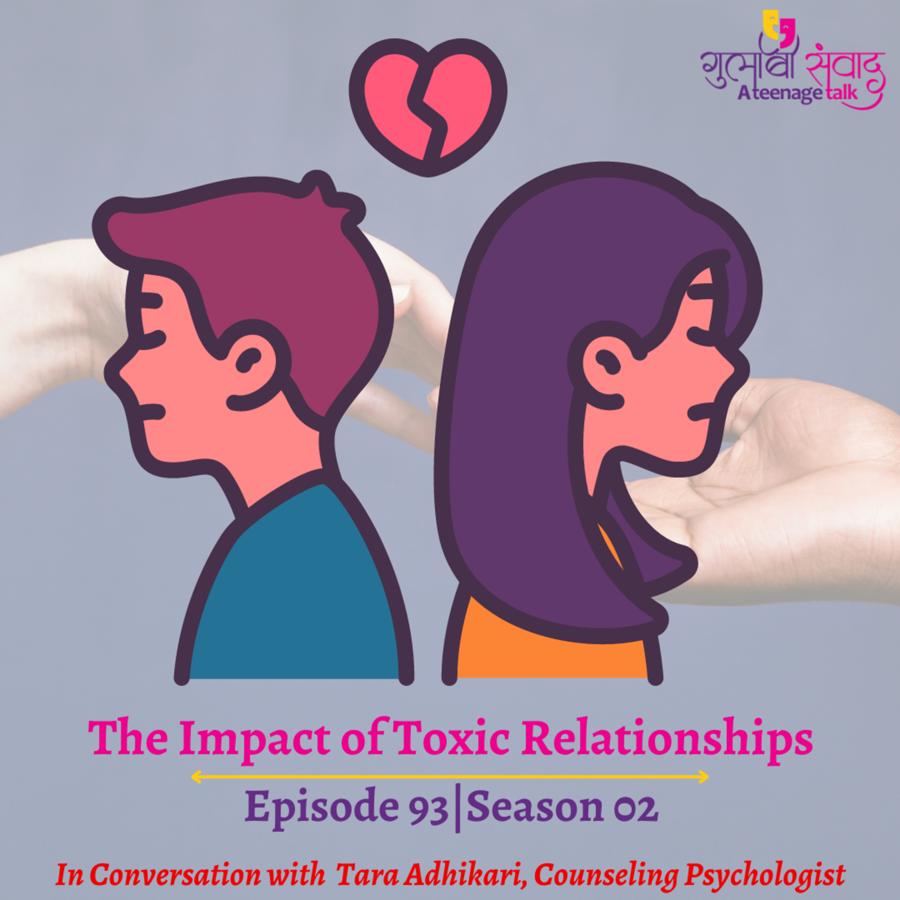 Episode 93, Season 02, The Impact of Toxic Relationships, Podcast Gulabi Sambad episode artwork