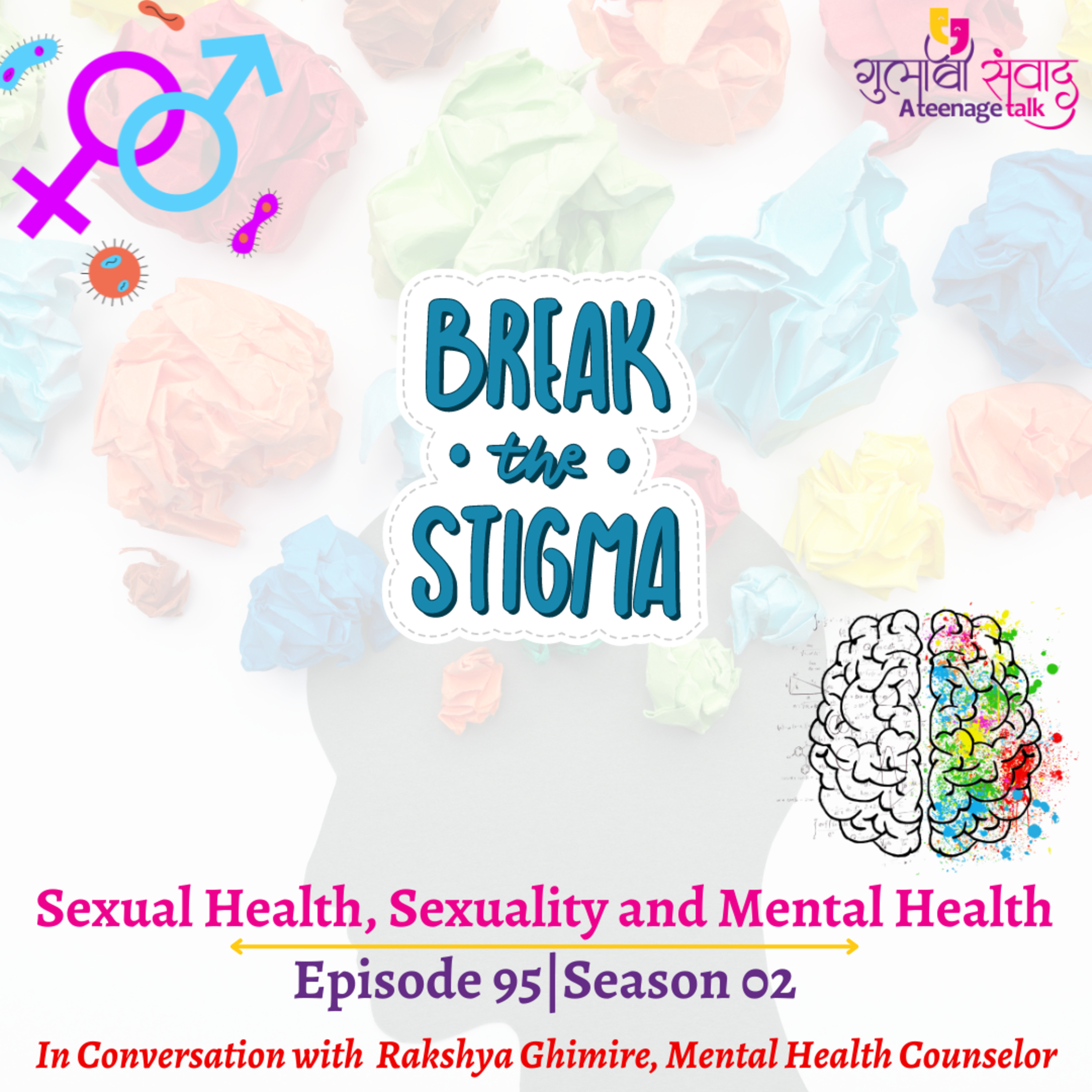 Episode 95, Season 02, Sexual Health, Sexuality and Mental Health, Podcast Gulabi Sambad episode artwork