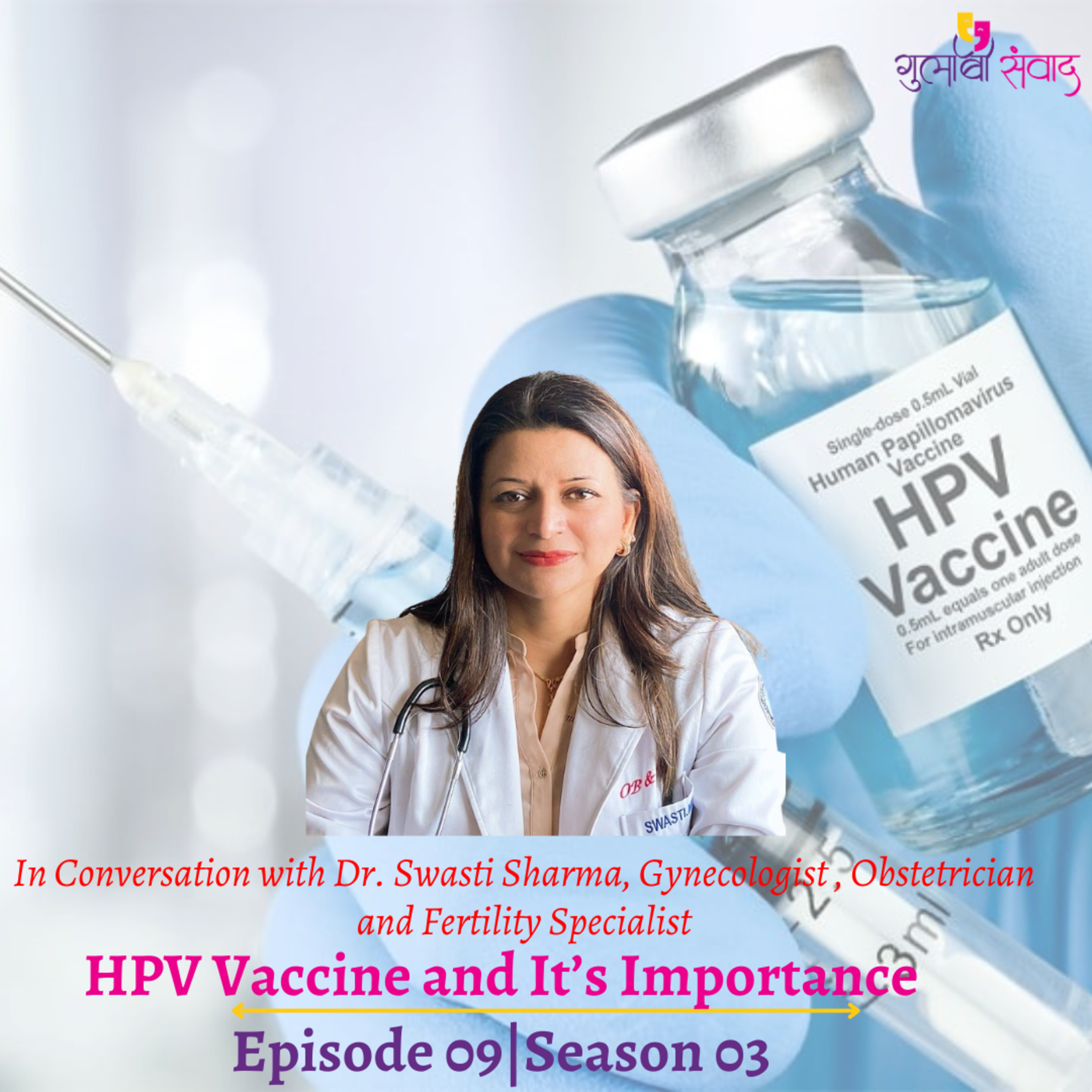 Episode 09, Season 03, HPV Vaccine and It’s Importance, Podcast Gulabi Sambad episode artwork