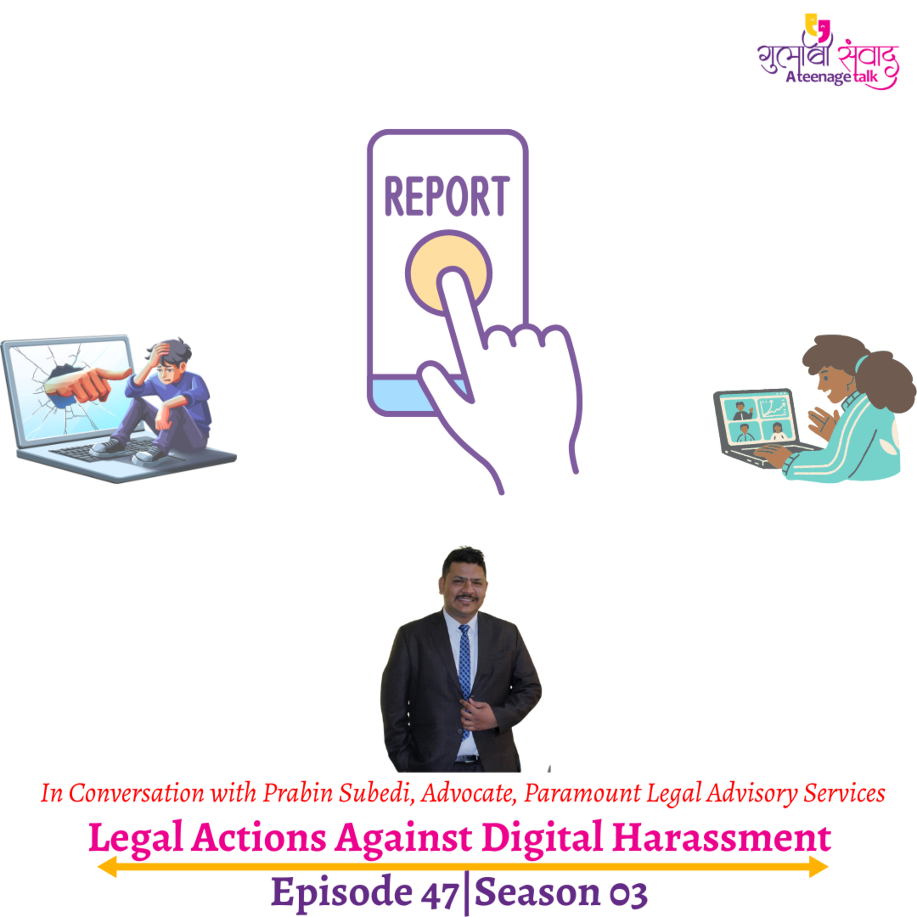 Episode 47, Season 03, Legal Actions Against Digital Harassment, Podcast Gulabi Sambad episode artwork