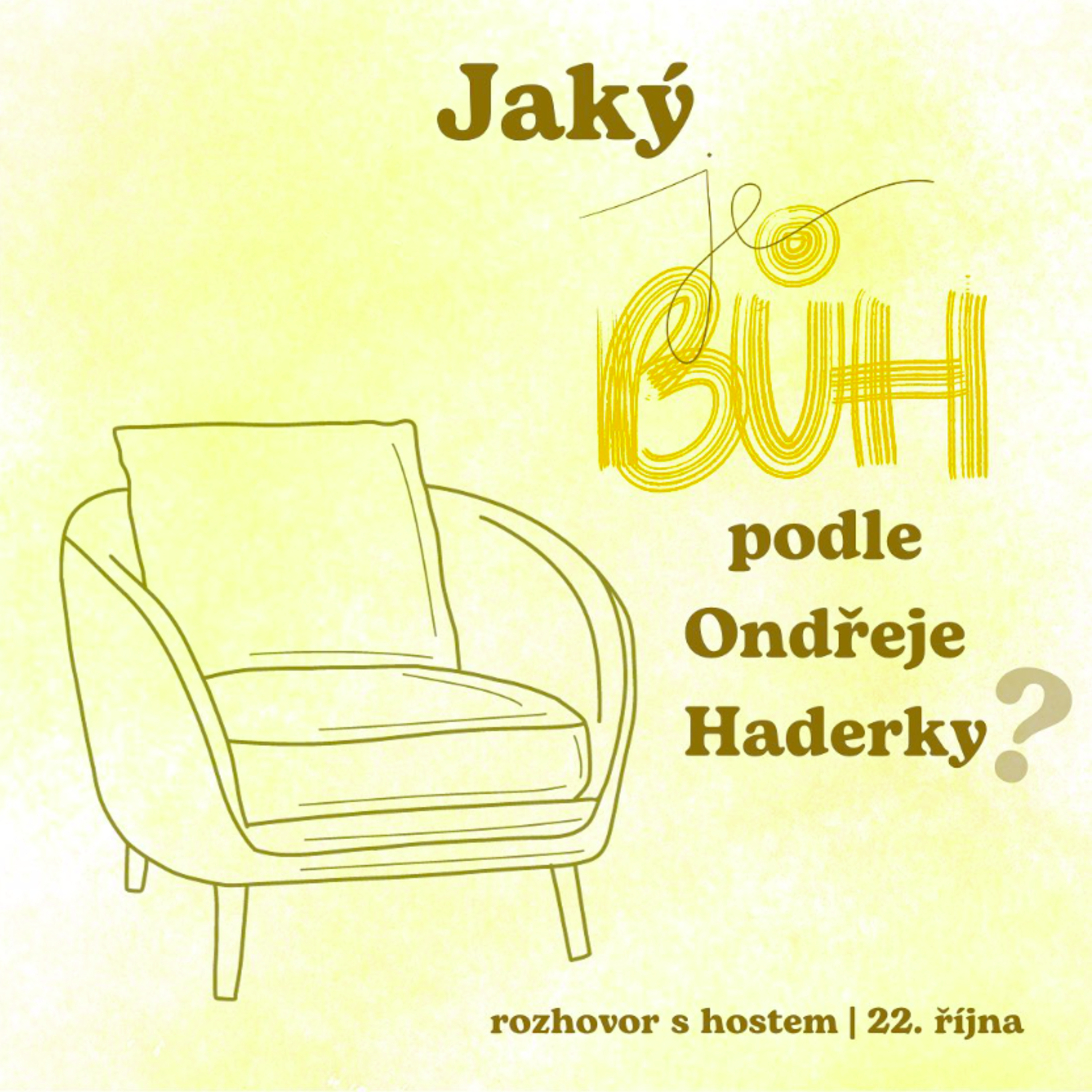 Rozhovor - Jaký je Bůh podle Ondřeje Haderky episode artwork