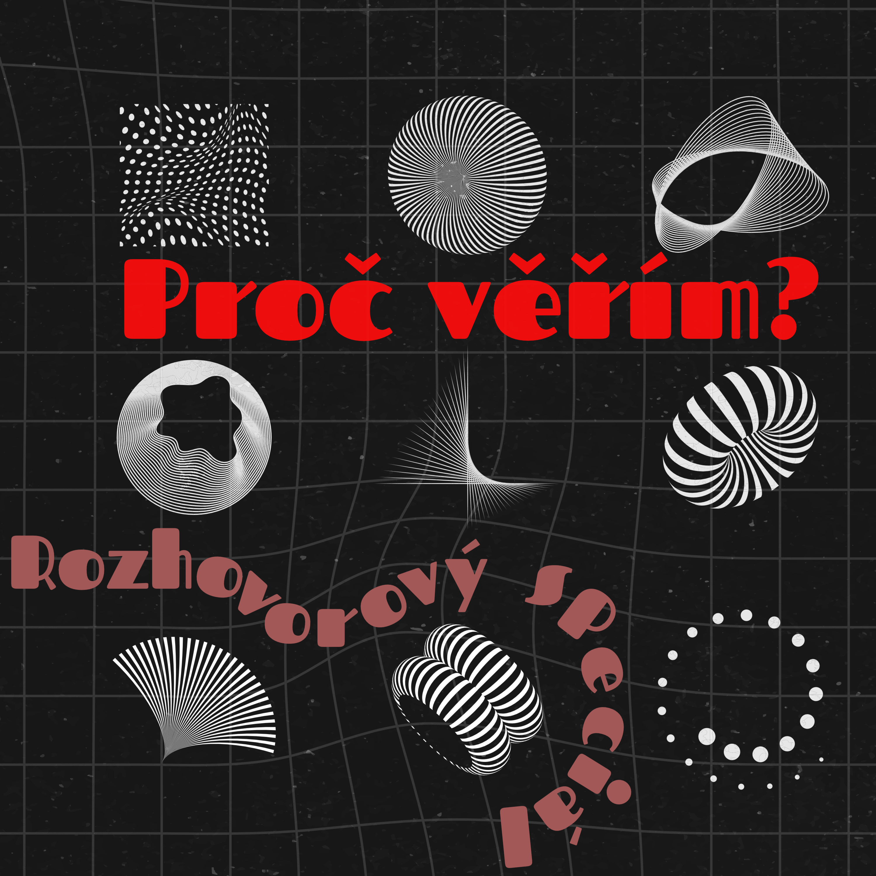 PROČ VĚŘÍM - Rozhovorový speciál episode artwork