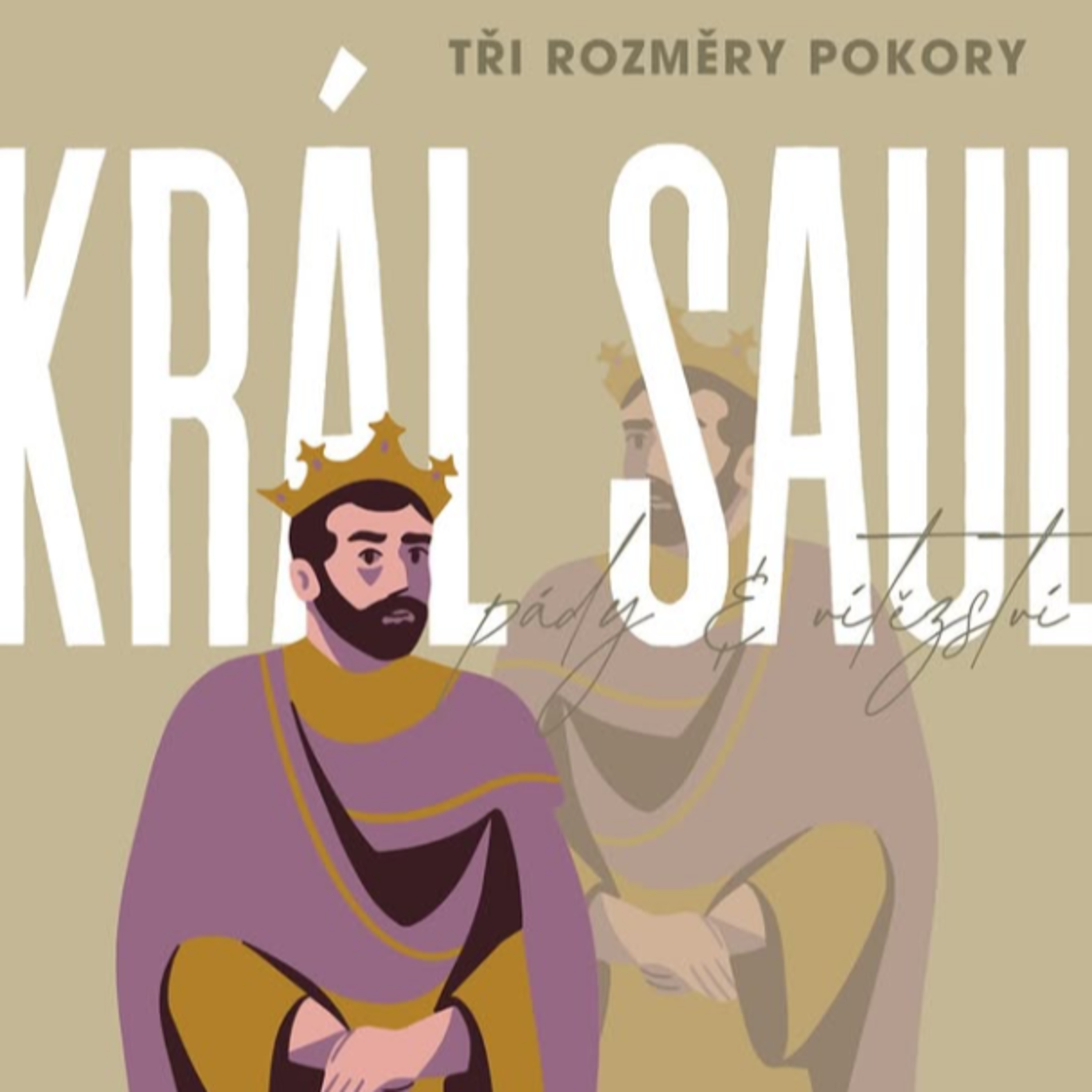 KRÁL SAUL - Tři rozměry pokory - Petra episode artwork